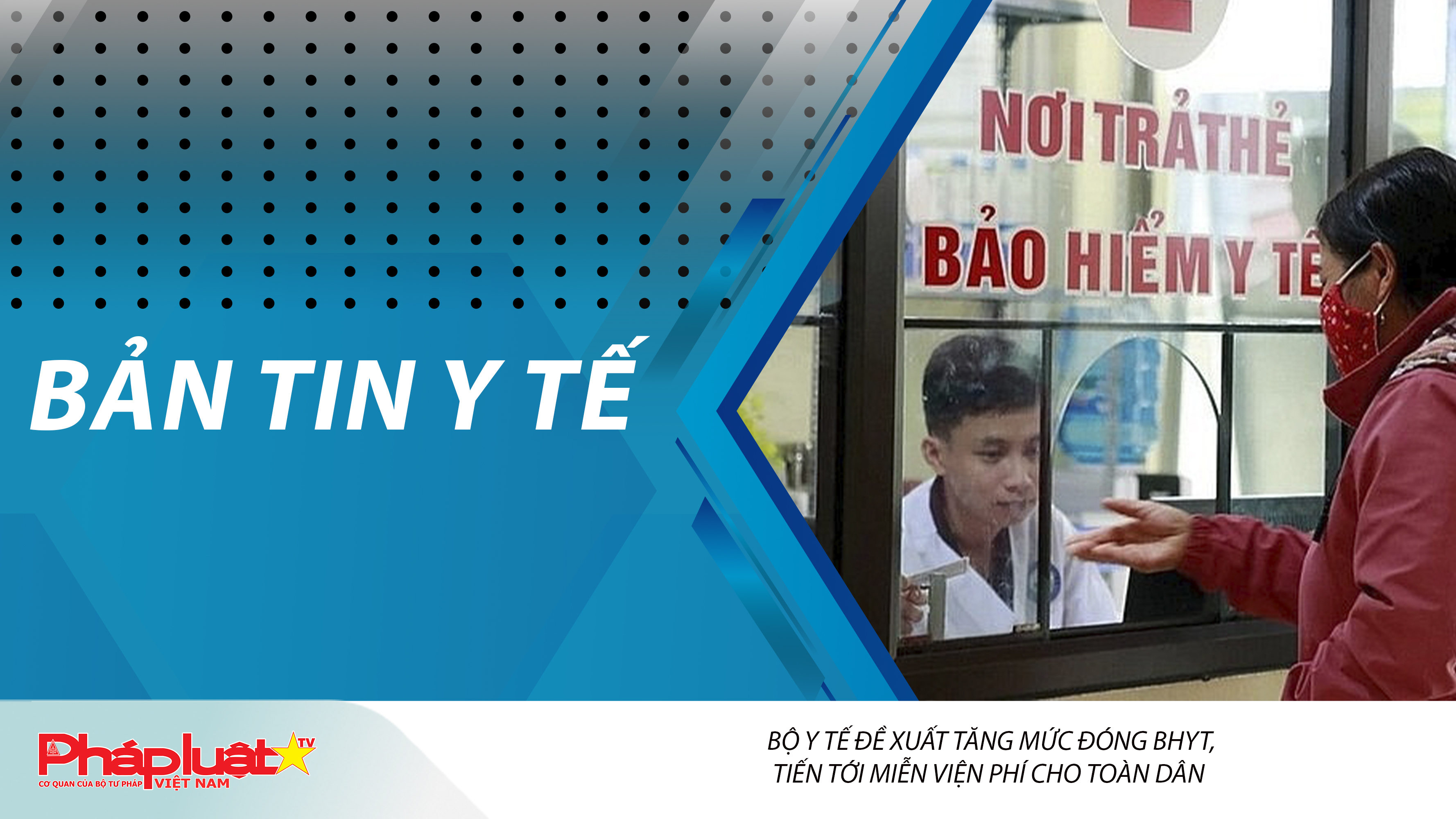 Bản tin Y tế (ngày 04/12/2025): Bộ Y tế đề xuất tăng mức đóng BHYT, tiến tới miễn viện phí cho toàn dân