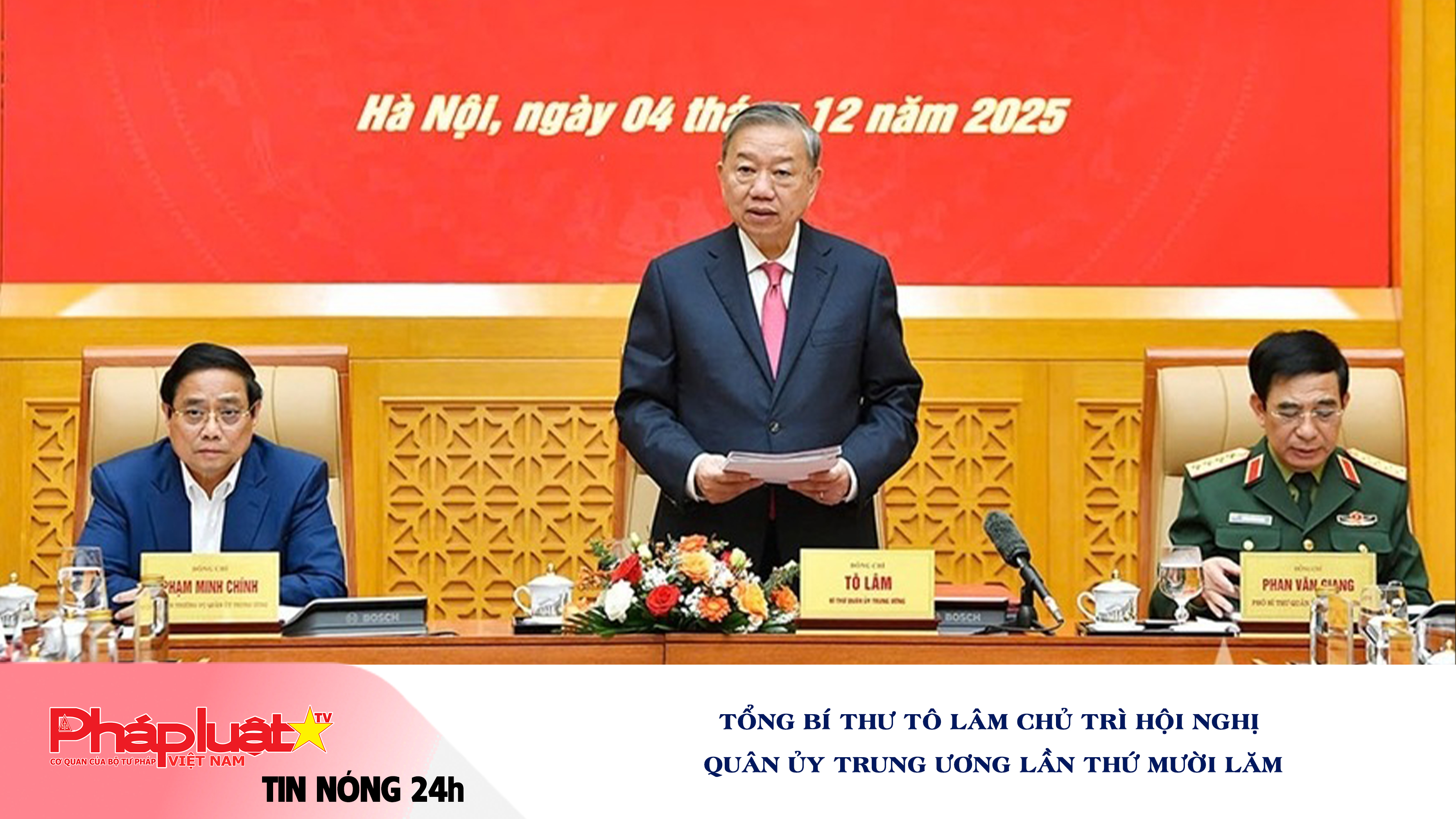 Tin nóng 24h (ngày 04/12/2025):  Tổng Bí thư Tô Lâm chủ trì Hội nghị Quân ủy Trung ương lần thứ mười lăm