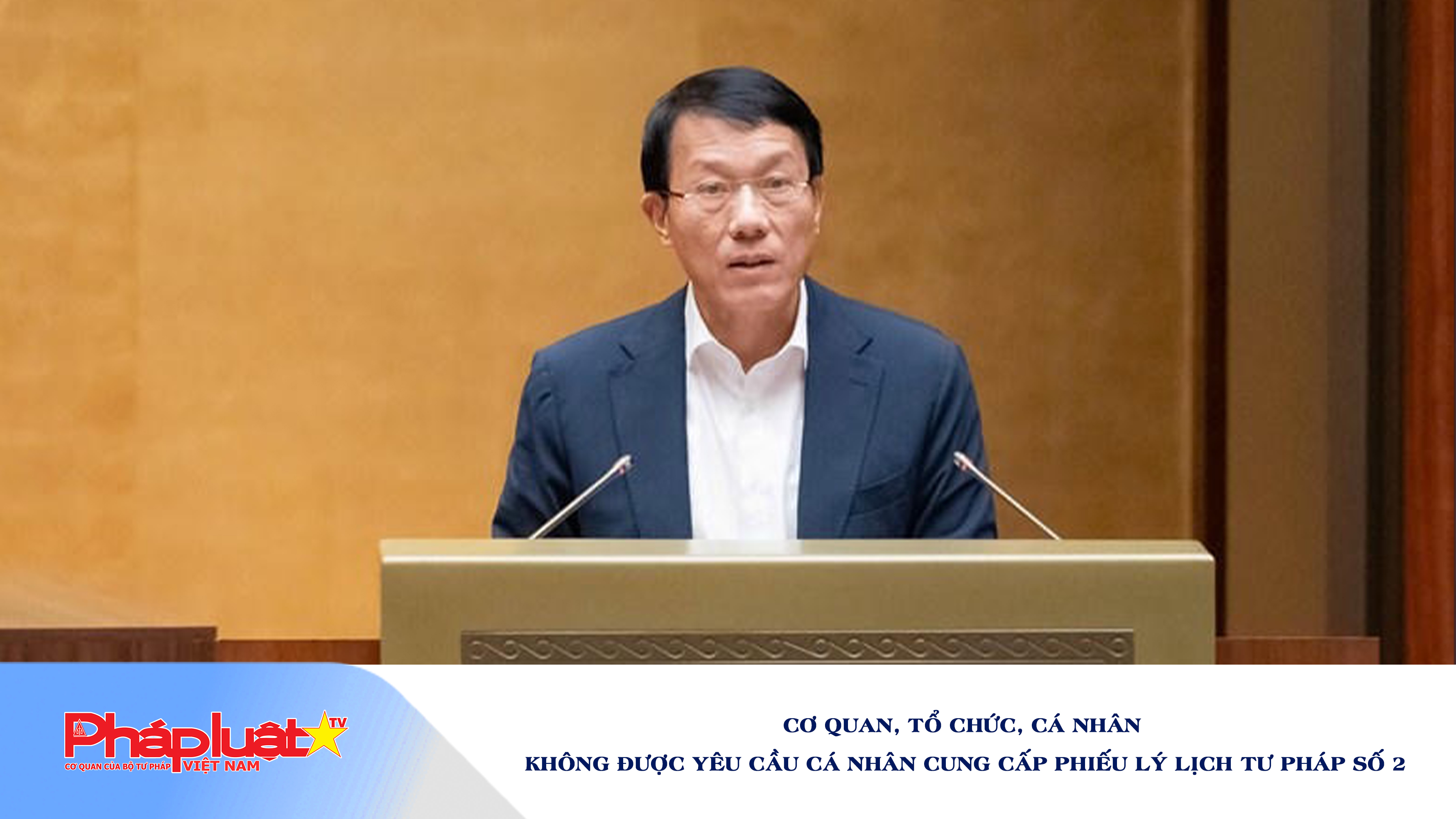 Cơ quan, tổ chức, cá nhân không được yêu cầu cá nhân cung cấp phiếu lý lịch tư pháp số 2