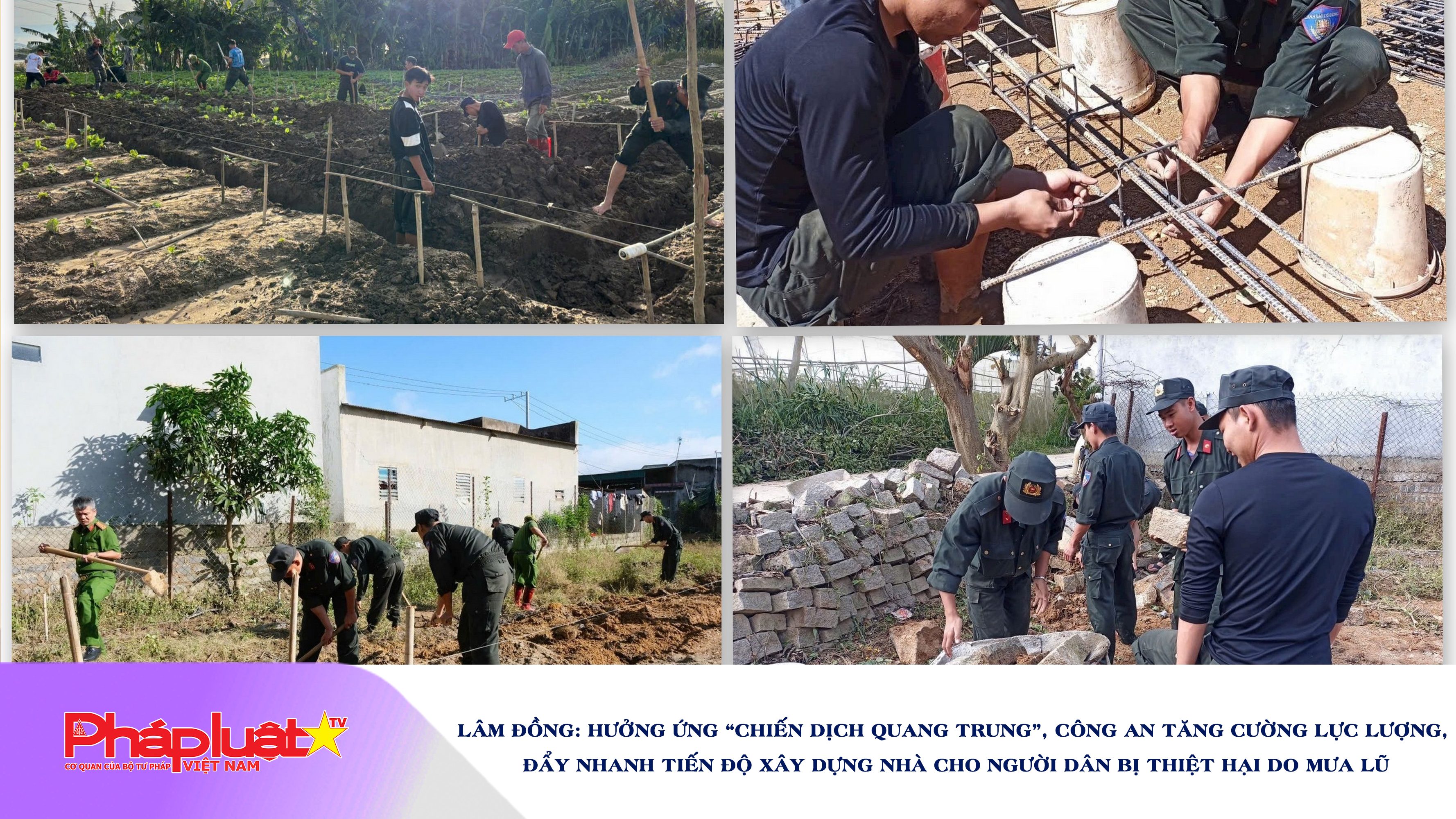 Lâm Đồng: Hưởng ứng “Chiến dịch Quang Trung”, Công an tăng cường lực lượng, đẩy nhanh tiến độ xây dựng nhà cho người dân bị thiệt hại do mưa lũ

