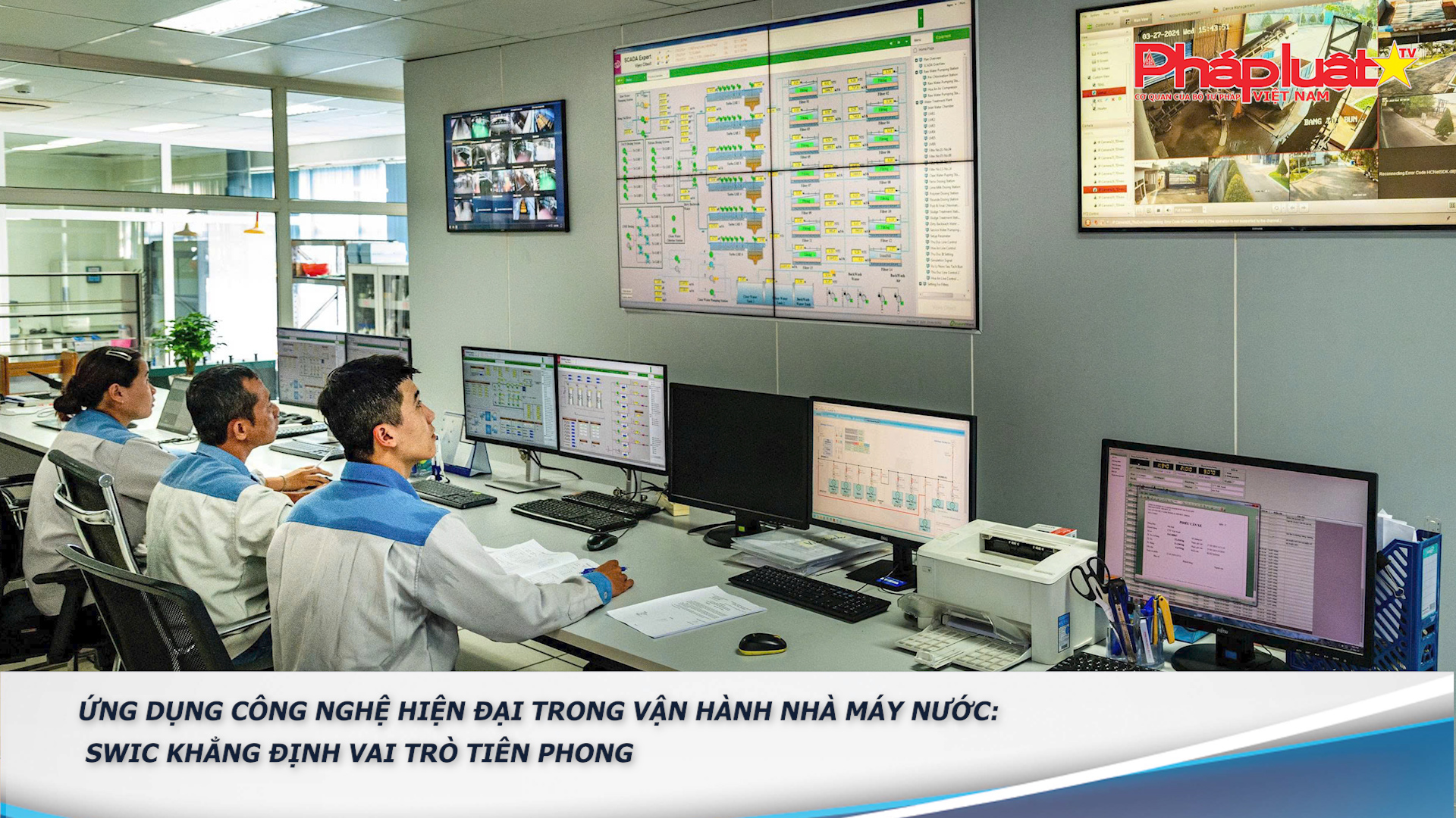 Ứng dụng công nghệ hiện đại trong vận hành nhà máy nước: SWIC khẳng định vai trò tiên phong

