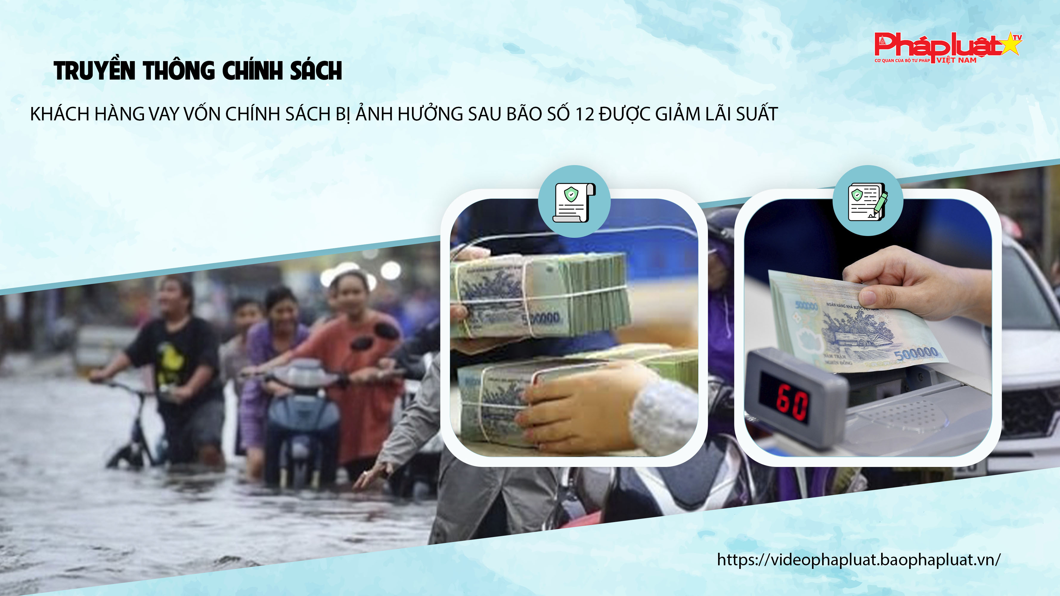 Bản tin Truyền thông chính sách (ngày 10/12/2025): Khách hàng vay vốn chính sách bị ảnh hưởng sau bão số 12 được giảm lãi suất

