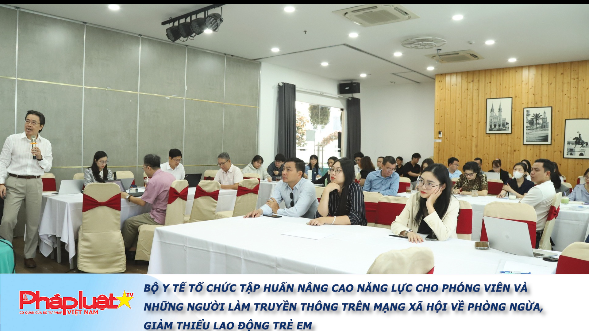 Bộ Y tế tổ chức tập huấn nâng cao năng lực cho phóng viên và những người làm truyền thông trên mạng xã hội về phòng ngừa, giảm thiểu lao động trẻ em

