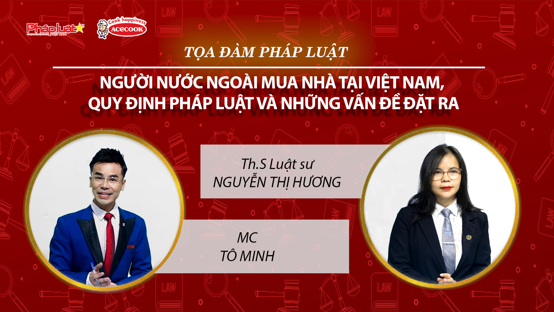 Tọa đàm Pháp Luật Trực Tuyến: Người nước ngoài mua nhà tại Việt Nam, quy định pháp luật và những vấn đề đặt ra (Kỳ 2)