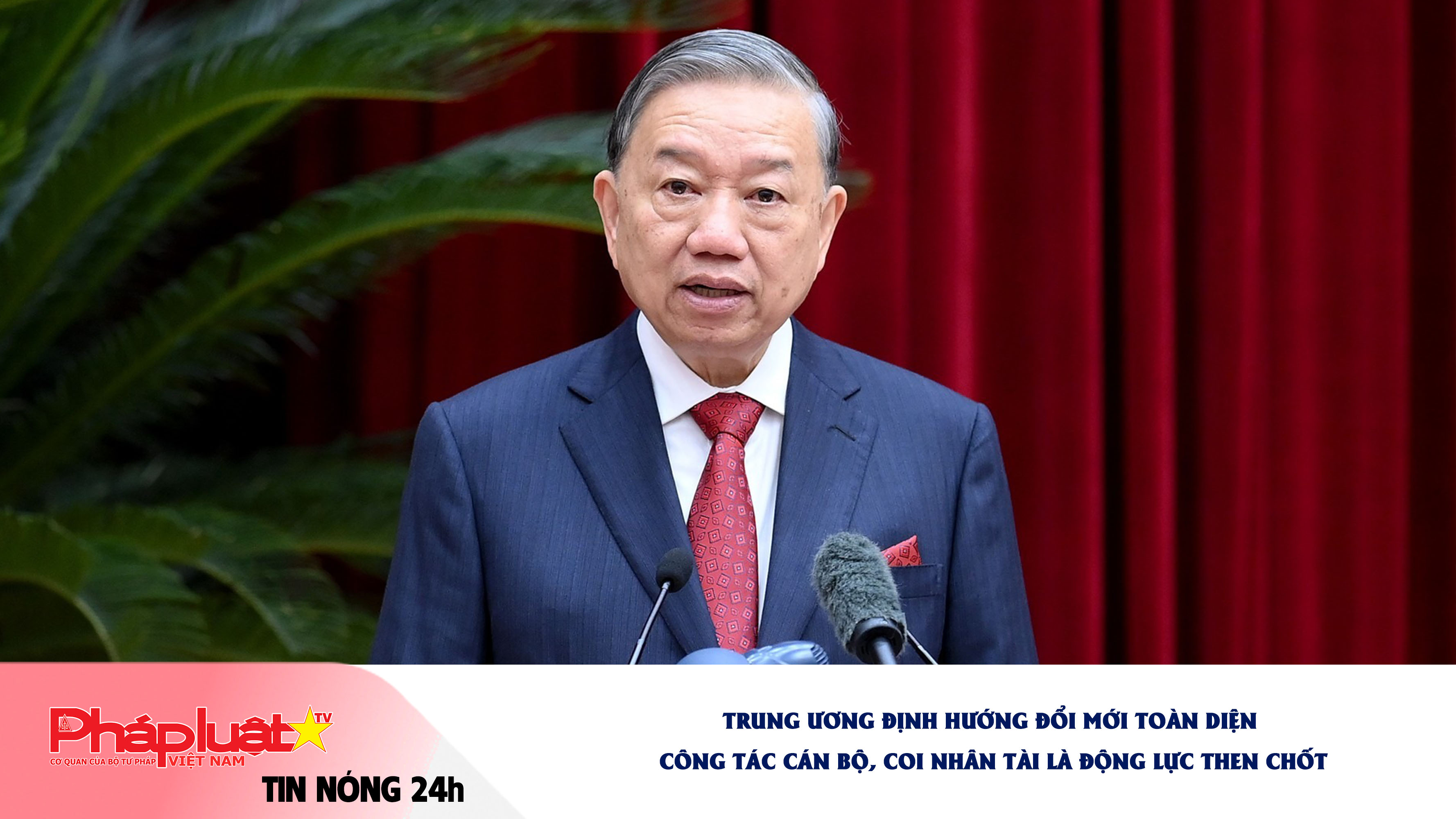 Tin nóng 24h (ngày 23/12/2025):  Trung ương định hướng đổi mới toàn diện công tác cán bộ, coi nhân tài là động lực then chốt