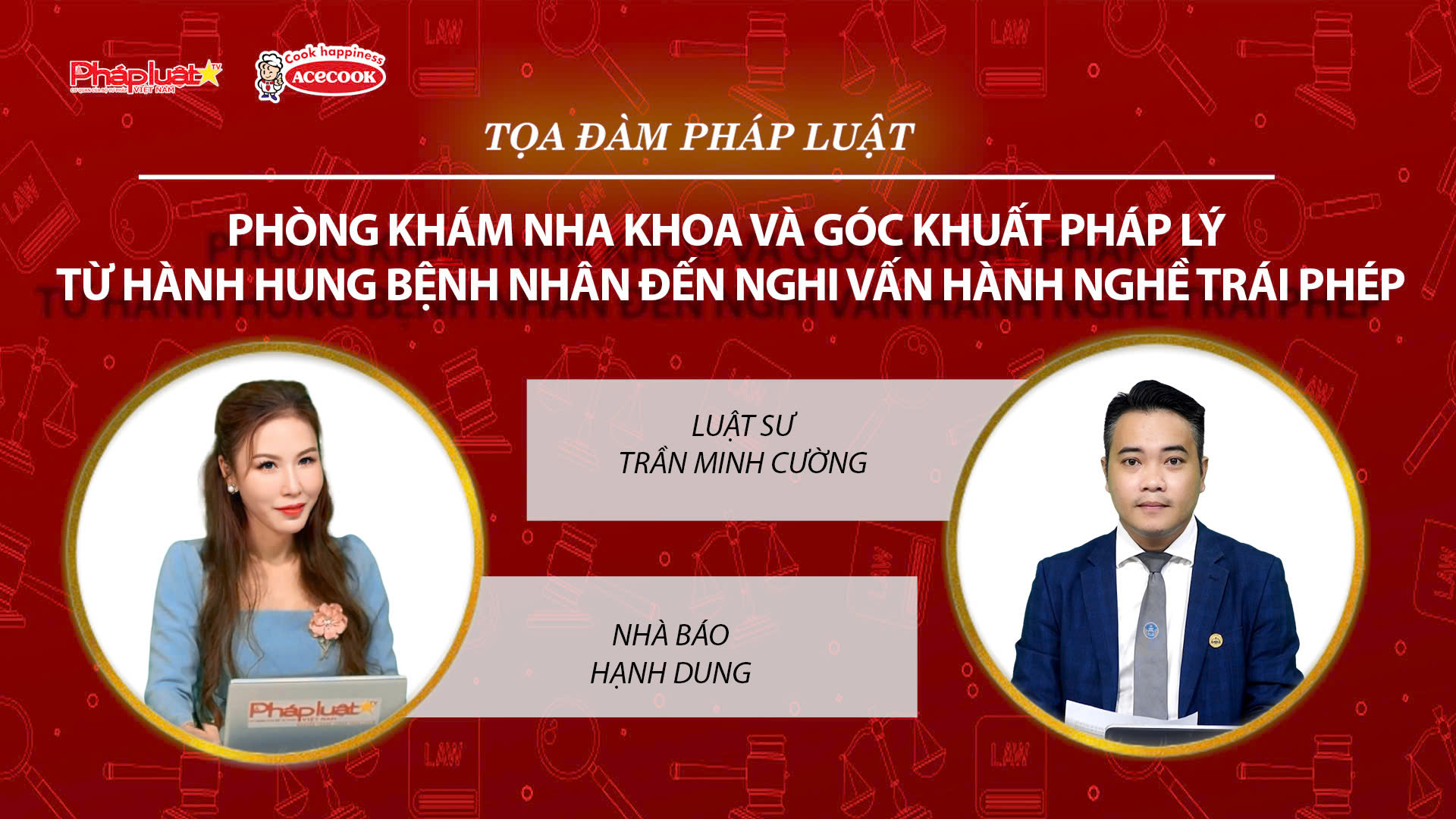 Tọa đàm Pháp Luật Trực Tuyến: Phòng khám nha khoa và góc khuất pháp lý từ hành hung bệnh nhân đến nghi vấn hành nghề trái phép