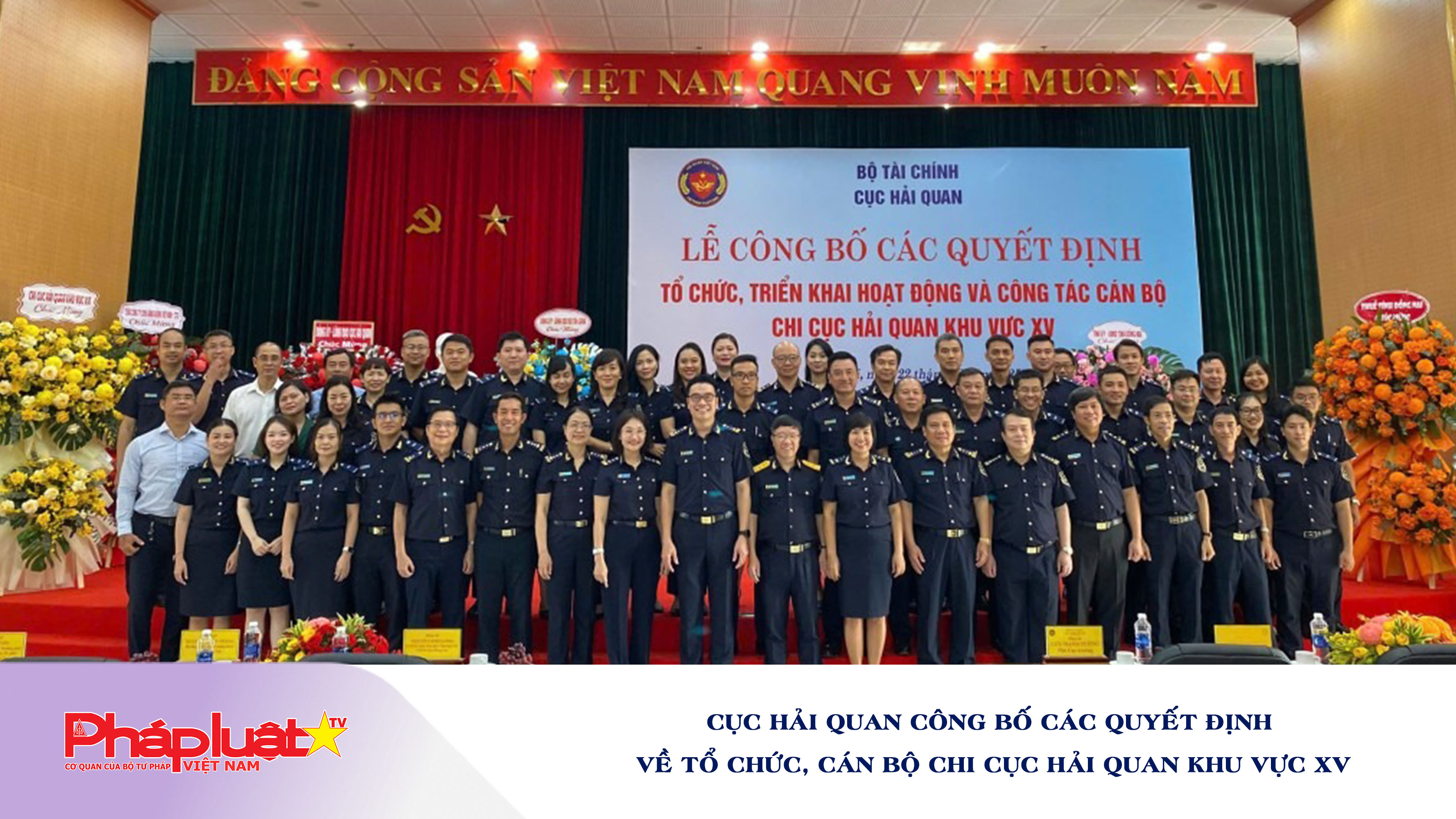 Cục Hải quan công bố các quyết định về tổ chức, cán bộ Chi cục Hải quan khu vực XV