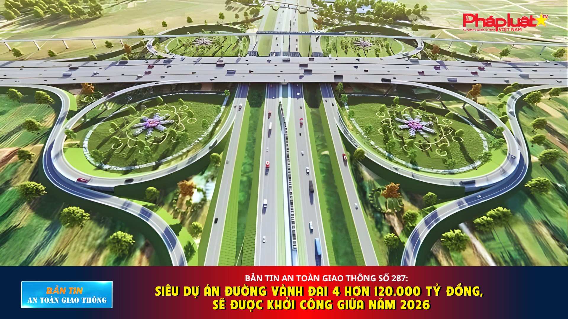 Bản tin An toàn Giao thông số 287: Siêu dự án đường Vành đai 4 hơn 120.000 tỷ đồng, sẽ được khởi công giữa năm 2026
