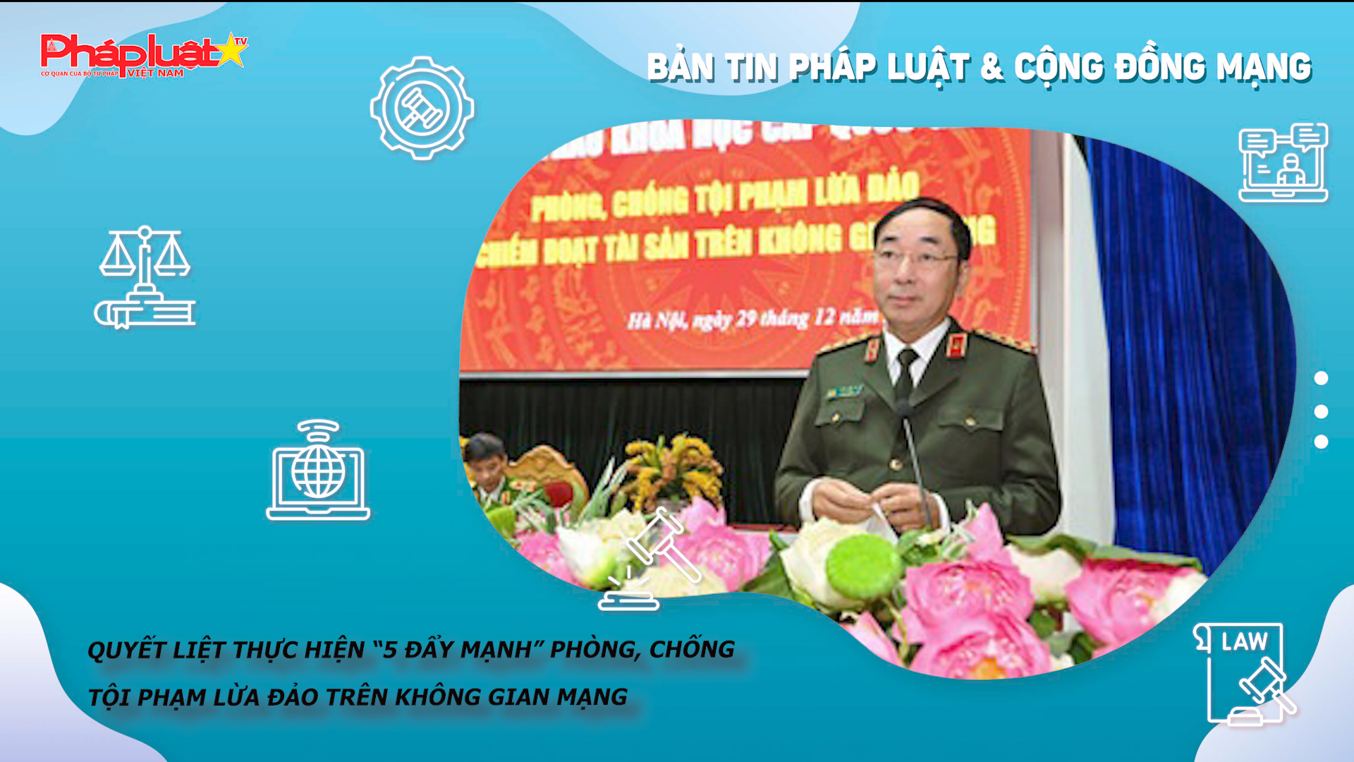 Bản tin Pháp luật & Cộng đồng mạng (ngày 06/01/2026):  Quyết liệt thực hiện “5 đẩy mạnh” phòng, chống tội phạm lừa đảo trên không gian mạng

