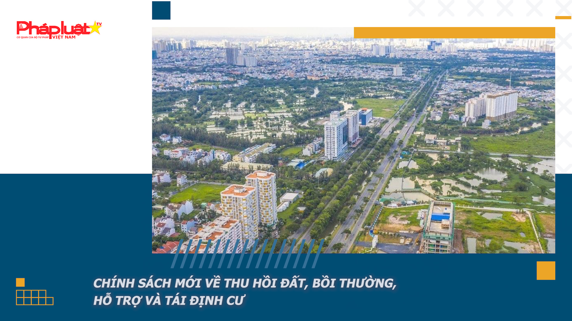 Bản tin Truyền thông chính sách (ngày 7/1/2026): Chính sách mới về thu hồi đất, bồi thường, hỗ trợ và tái định cư

