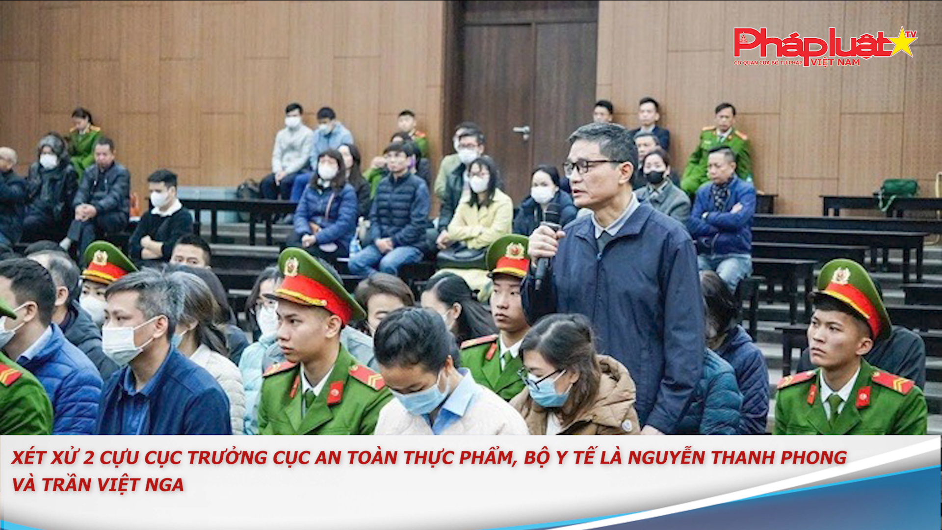 Bản tin Ký sự Pháp đình (ngày 7/1/2026): Xét xử 2 cựu Cục trưởng Cục An toàn thực phẩm, Bộ Y tế là Nguyễn Thanh Phong và Trần Việt Nga