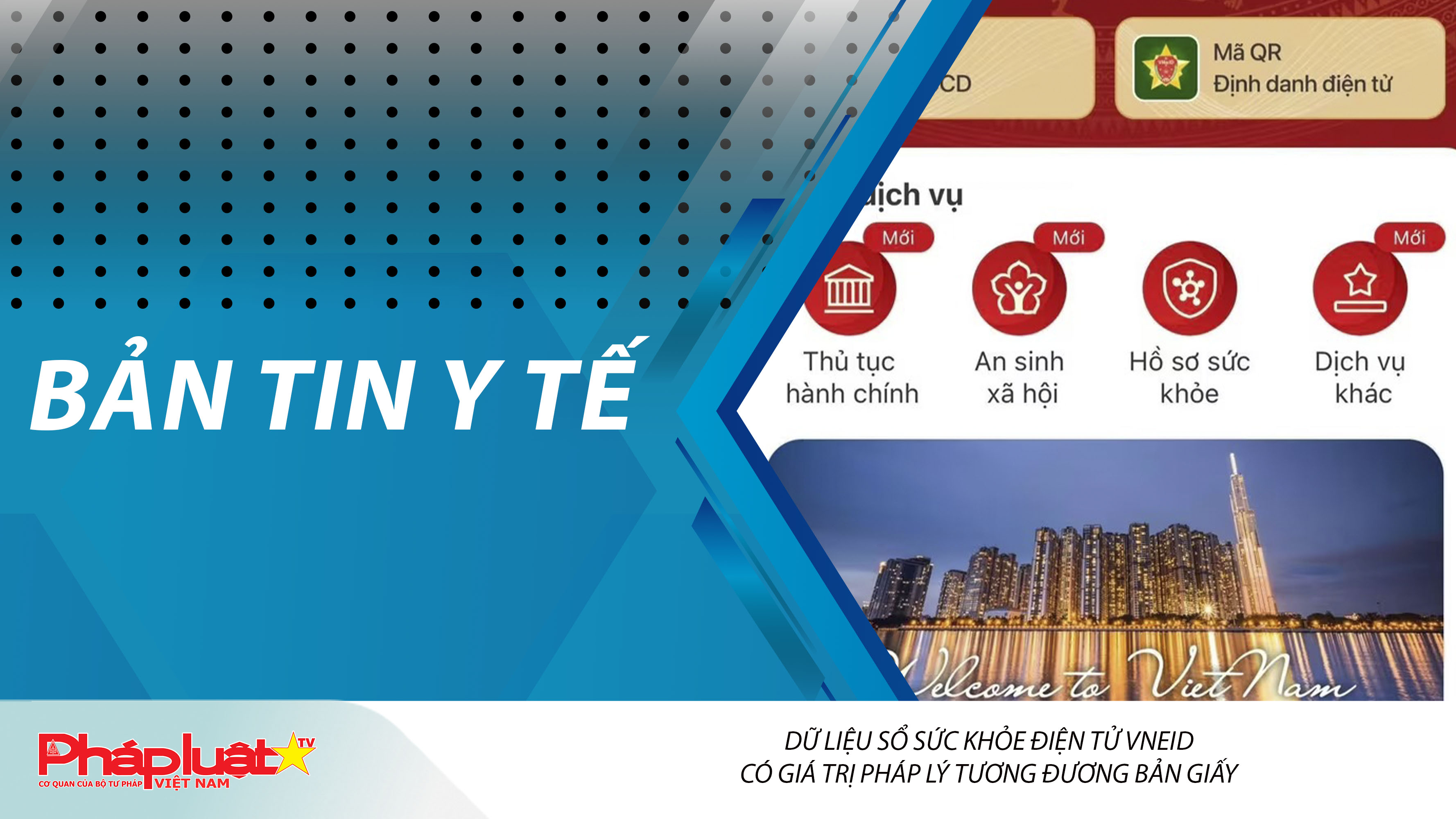 Bản tin Y tế (ngày 08/01/2026): Bộ Y tế: Dữ liệu Sổ sức khỏe điện tử VNeID có giá trị pháp lý tương đương bản giấy