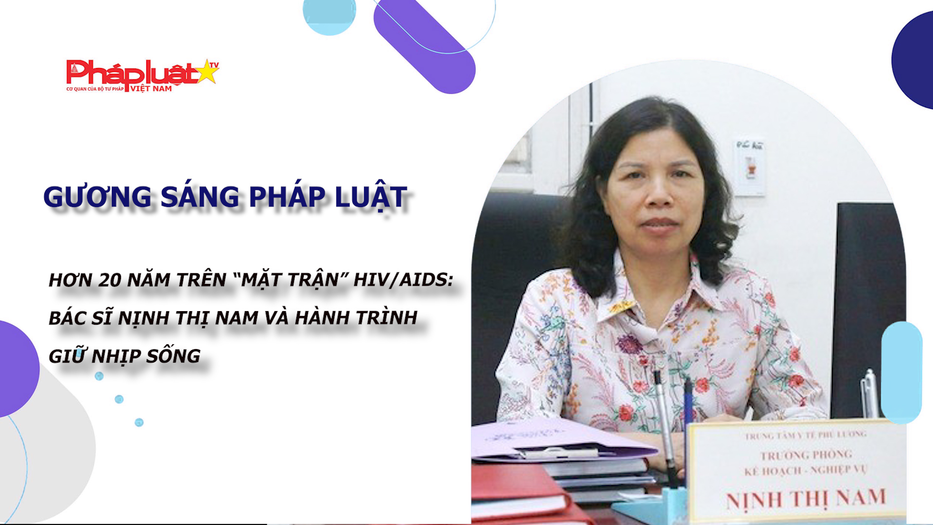 Bản tin Gương sáng Pháp luật (ngày 9/1/2026): Hơn 20 năm trên “mặt trận” HIV/AIDS: Bác sĩ Nịnh Thị Nam và hành trình giữ nhịp sống


