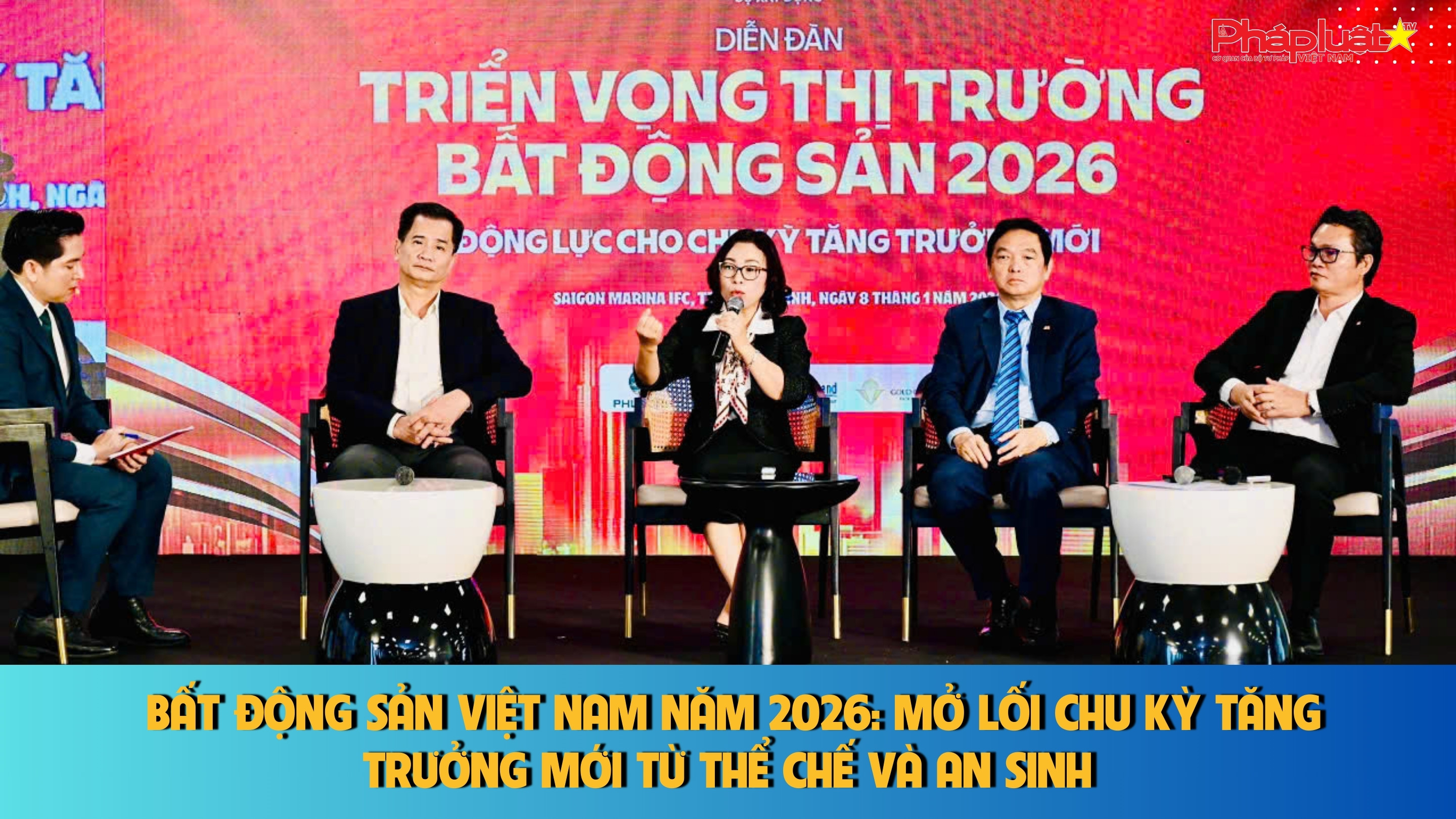  Bất động sản Việt Nam năm 2026: Mở lối chu kỳ tăng trưởng mới từ thể chế và an sinh 