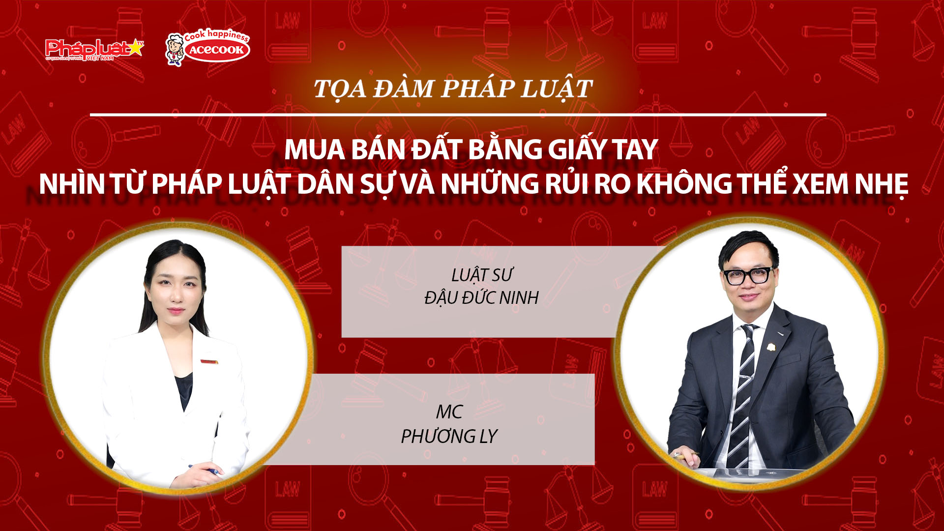 Tọa đàm Pháp Luật Trực Tuyến: Mua bán đất bằng giấy tay nhìn từ pháp luật dân sự và những rủi ro không thể xem nhẹ
