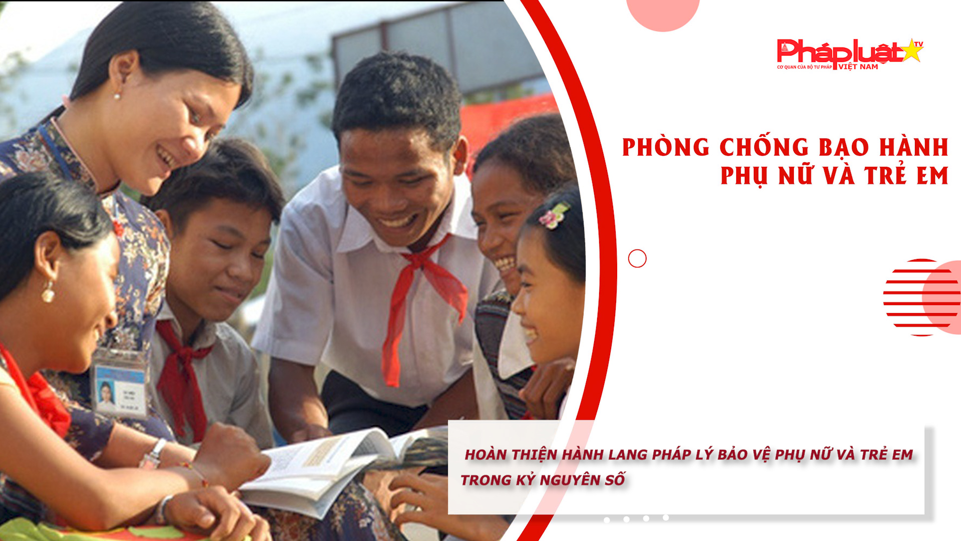 Bản tin Phòng chống Bạo hành Phụ nữ và Trẻ em (ngày 13/01/2026): Hoàn thiện hành lang pháp lý bảo vệ phụ nữ và trẻ em trong kỷ nguyên số