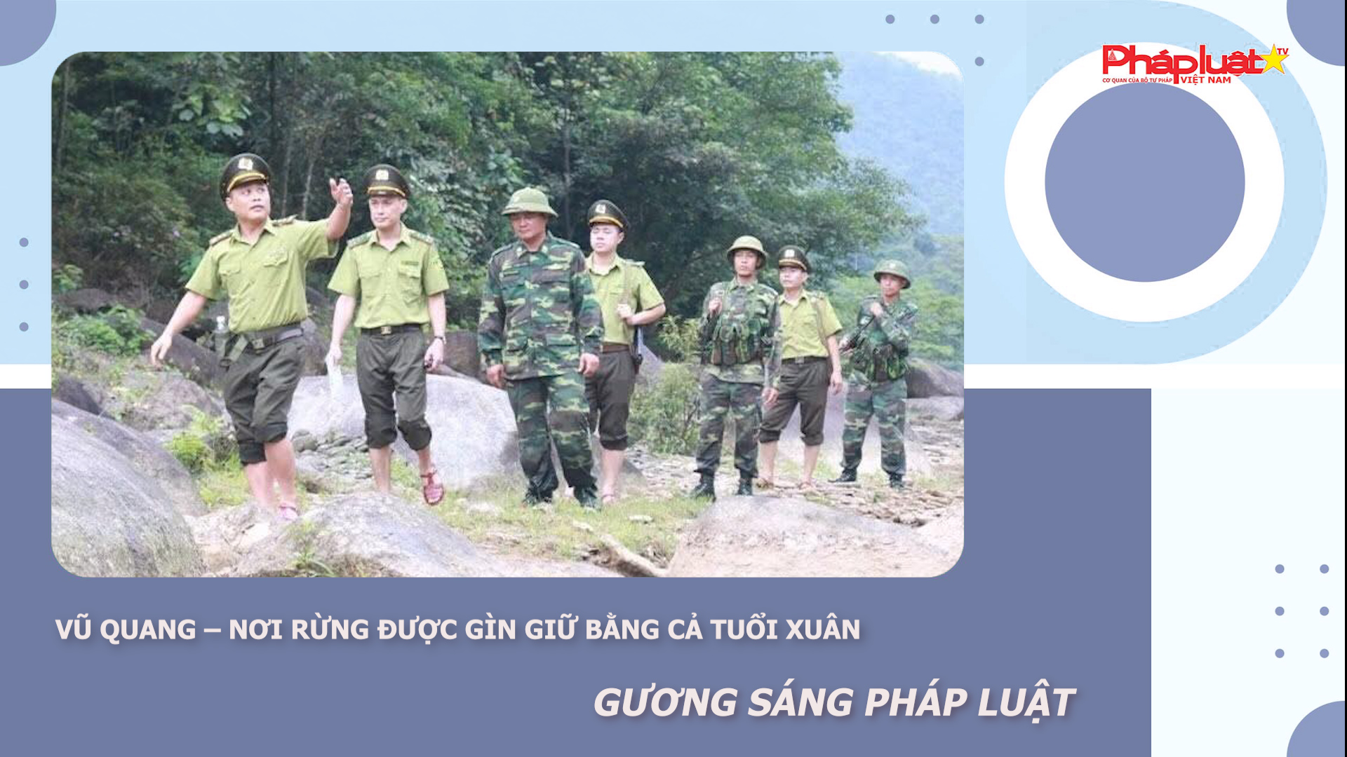 Bản tin Gương sáng Pháp luật (ngày 19/1/2026): Vũ Quang – nơi rừng được gìn giữ bằng cả tuổi xuân.

