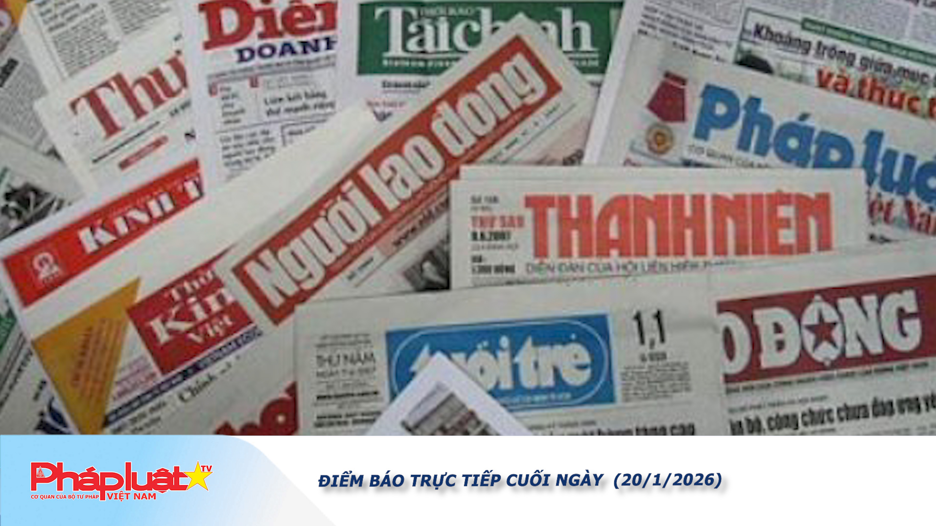 Điểm báo trực tiếp cuối ngày (20/1/2026)