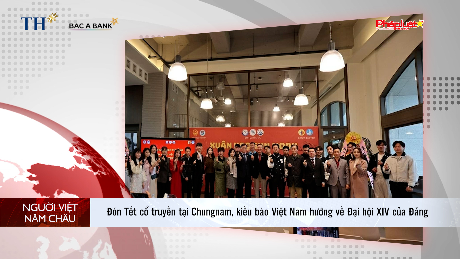Bản tin Người Việt năm Châu (25/1/2026): Đón Tết cổ truyền tại Chungnam, kiều bào Việt Nam hướng về Đại hội XIV của Đảng