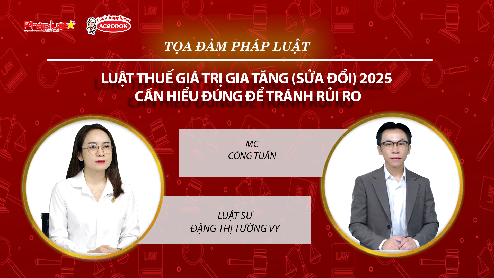 Tọa đàm Pháp Luật Trực Tuyến: Luật Thuế Giá trị gia tăng (sửa đổi) 2025 cần hiểu đúng để tránh rủi ro
