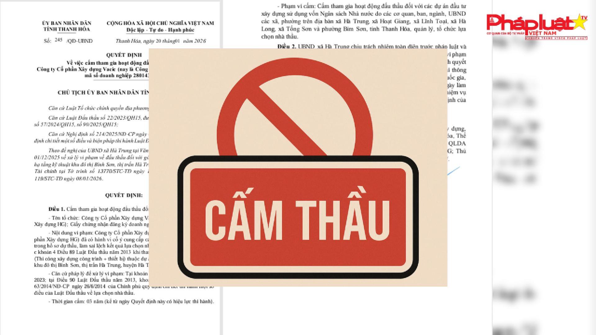 Công ty Cổ phần Xây dựng Vacic bị cấm đấu thầu 3 năm tại Thanh Hóa