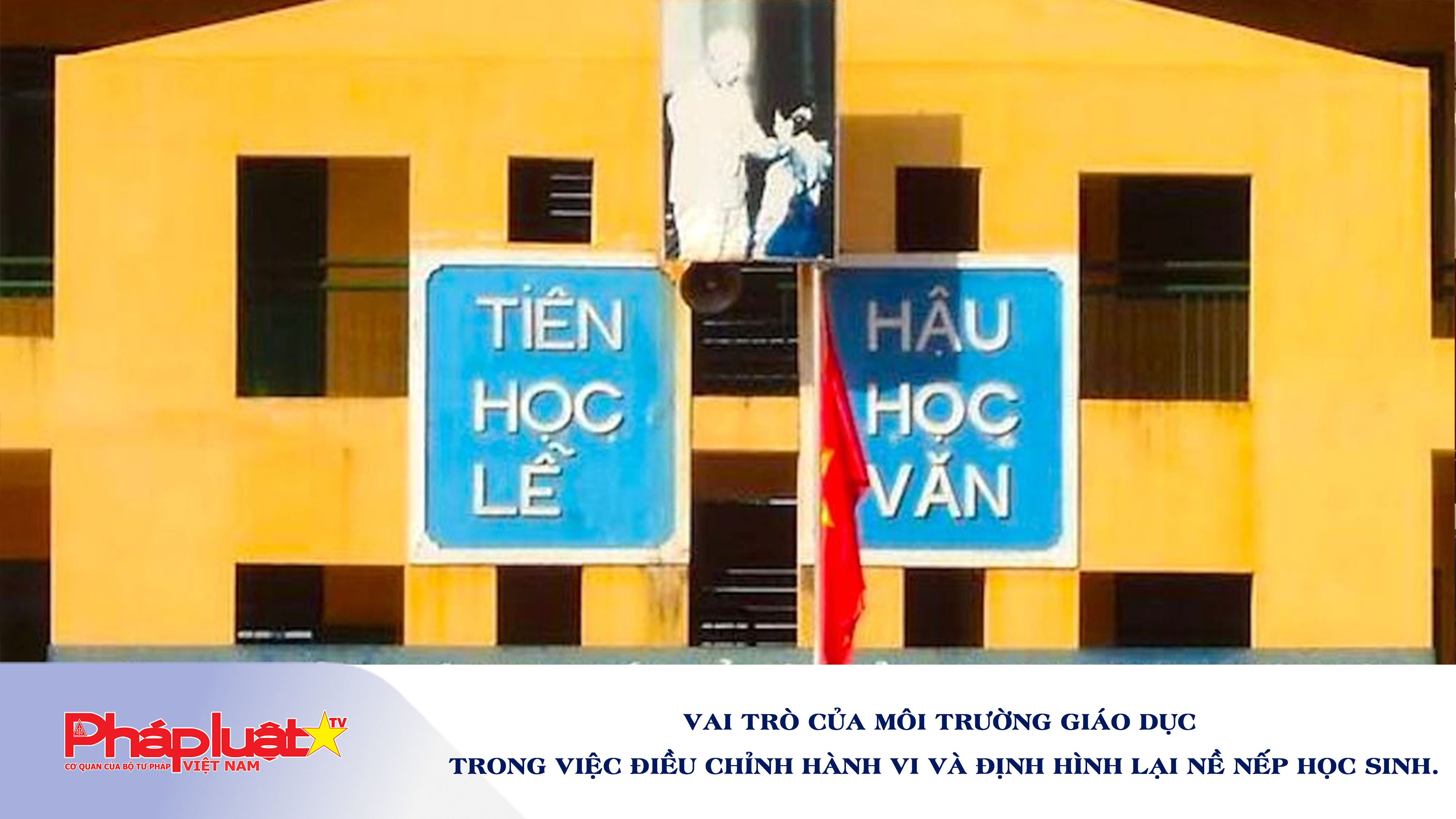 Vai trò của môi trường giáo dục trong việc điều chỉnh hành vi và định hình lại nề nếp học sinh.