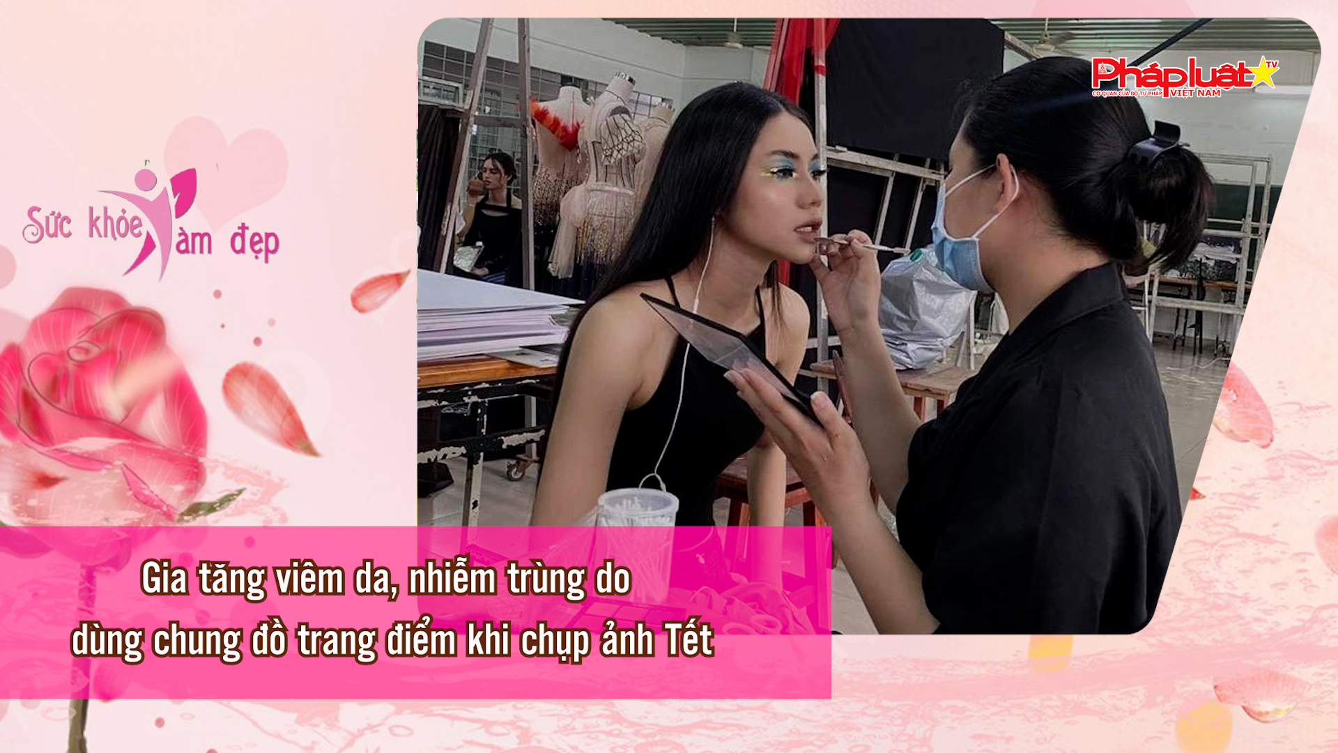 Bản tin Sức khỏe và Làm đẹp (ngày 1/2/2026): Gia tăng viêm da, nhiễm trùng do dùng chung đồ trang điểm khi chụp ảnh Tết