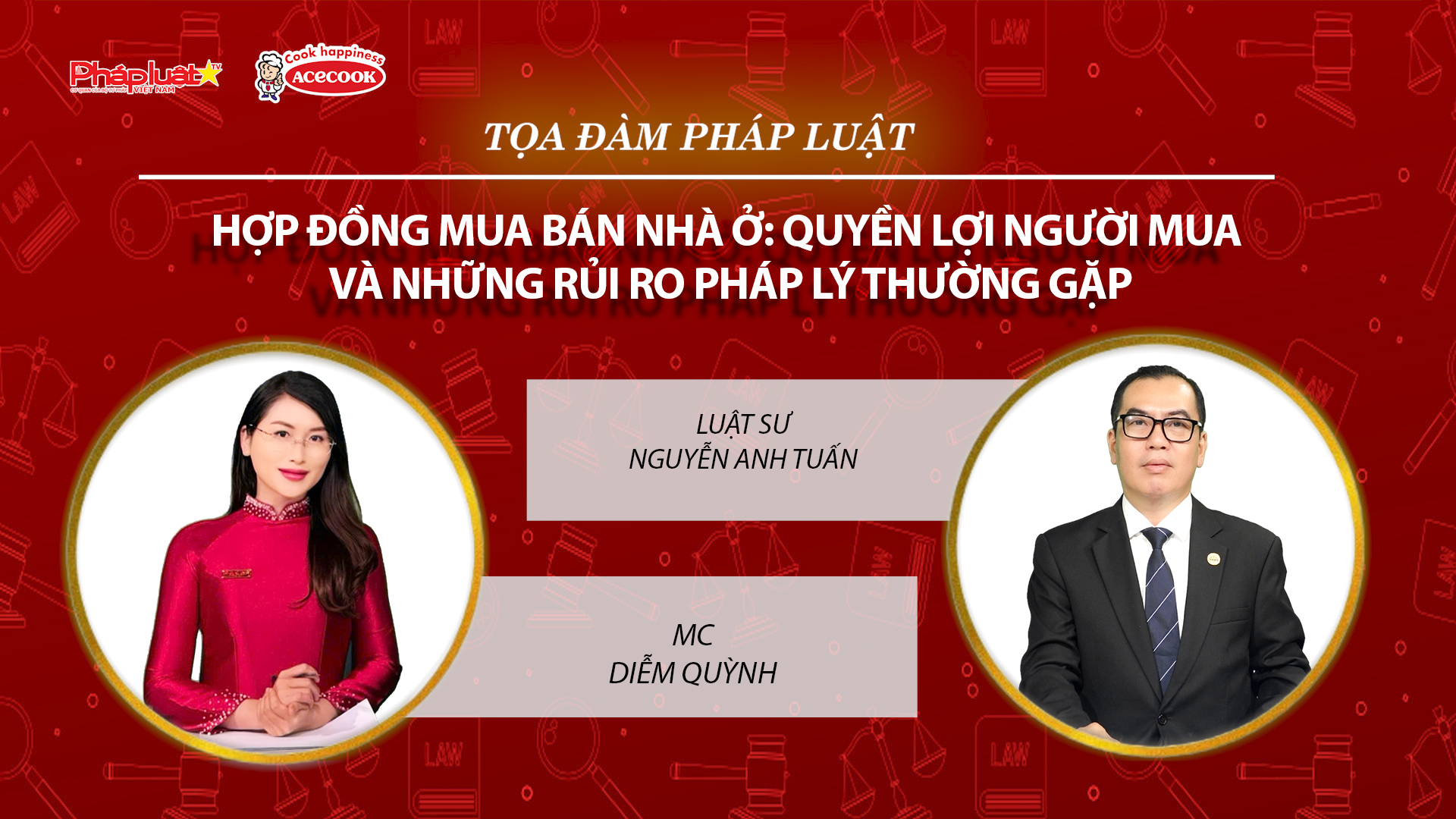 Tọa đàm Pháp Luật Trực Tuyến: Hợp đồng mua bán nhà ở: Quyền lợi người mua và những rủi ro pháp lý thường gặp.