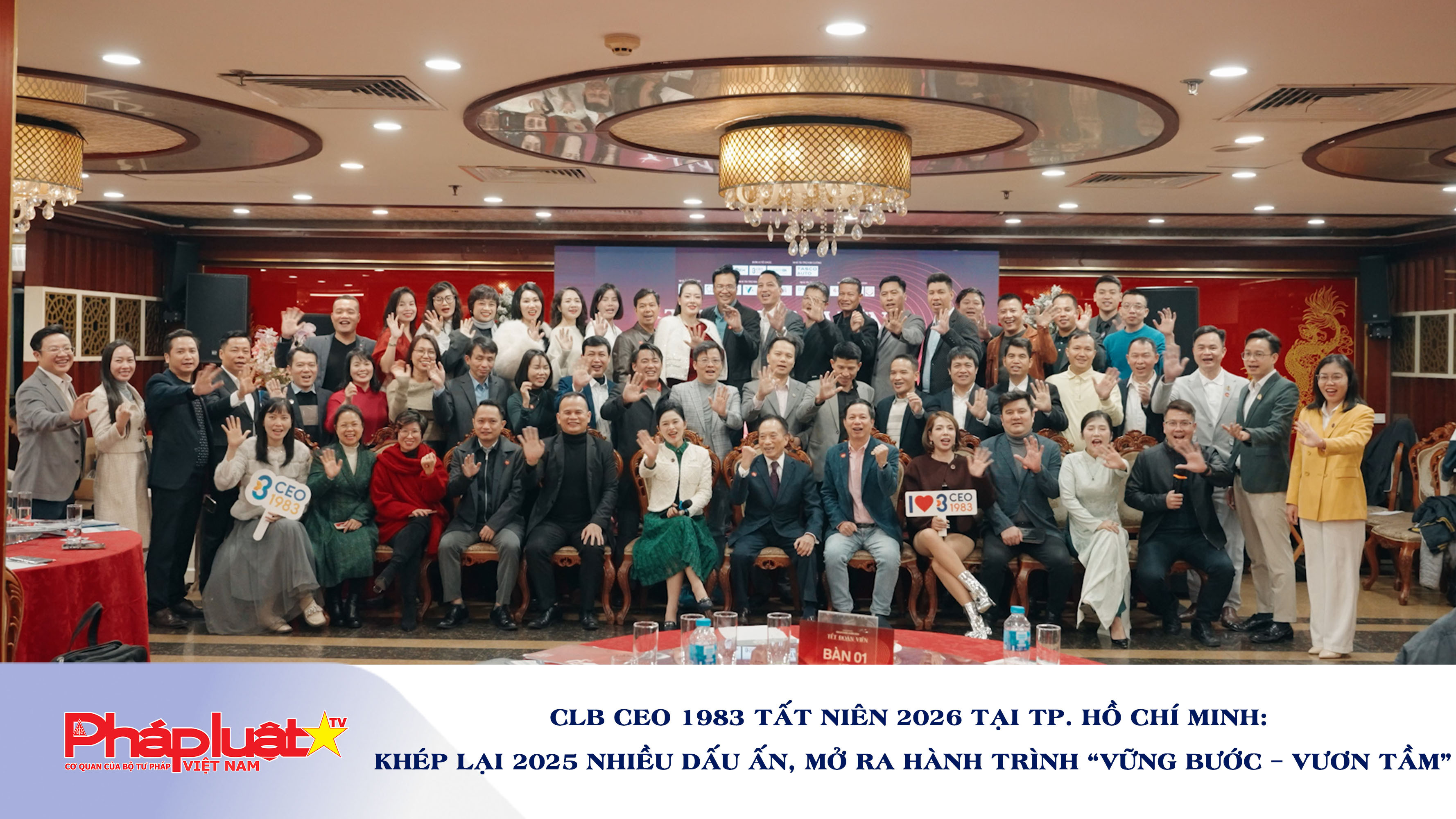 CLB CEO 1983 tất niên 2026 tại TP. Hồ Chí Minh: Khép lại 2025 nhiều dấu ấn, mở ra hành trình “Vững bước – Vươn tầm”