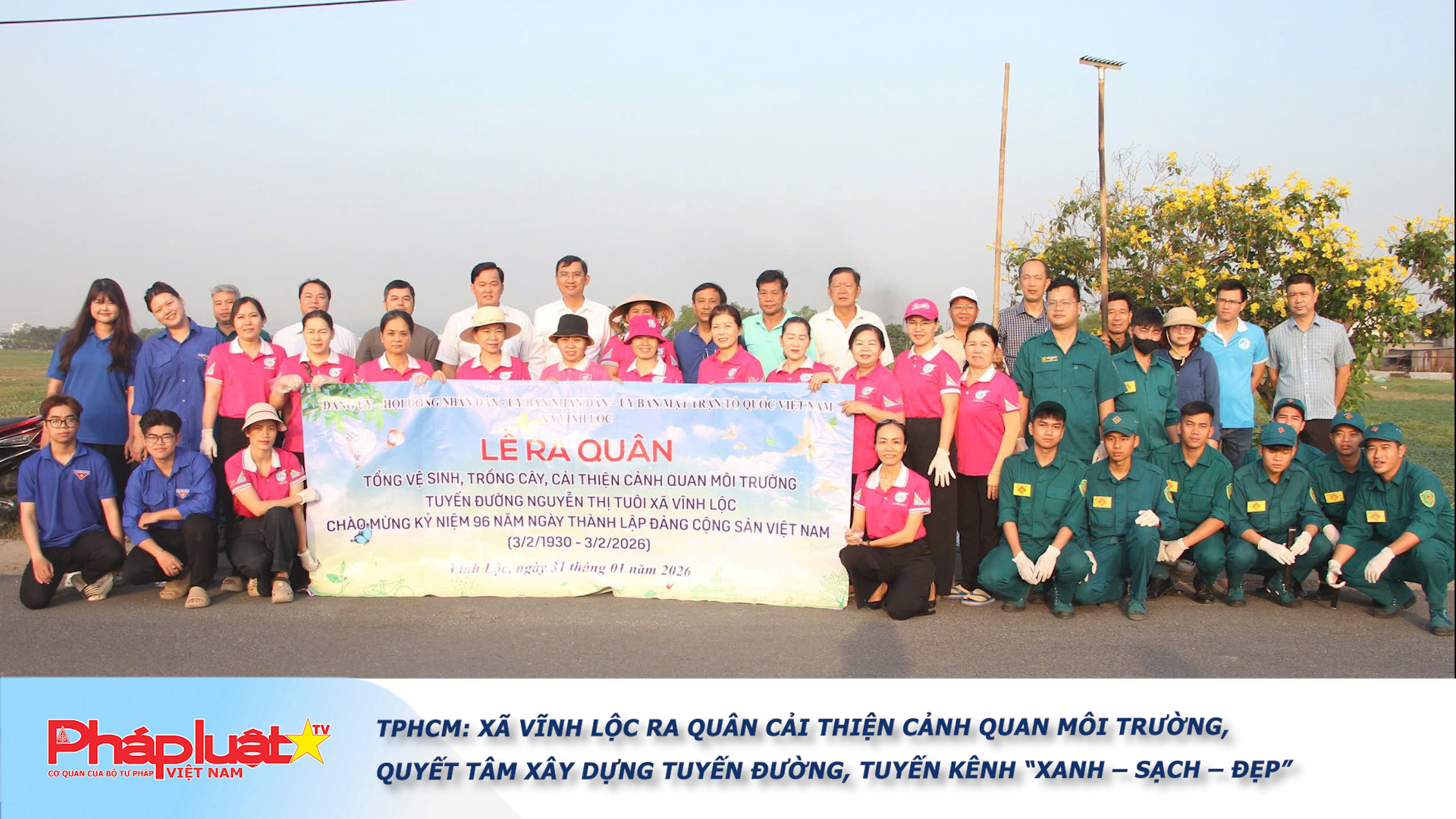 TPHCM: Xã Vĩnh Lộc ra quân cải thiện cảnh quan mội trường, quyết tâm xây dựng tuyến đường, tuyến kênh “XANH – SẠCH – ĐẸP”