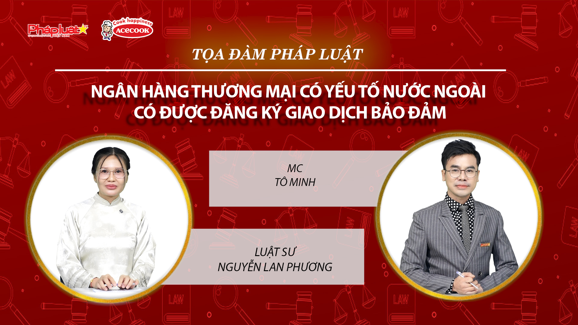 Tọa đàm Pháp Luật Trực Tuyến: Ngân hàng thương mại có yếu tố nước ngoài có được đăng ký giao dịch bảo đảm
