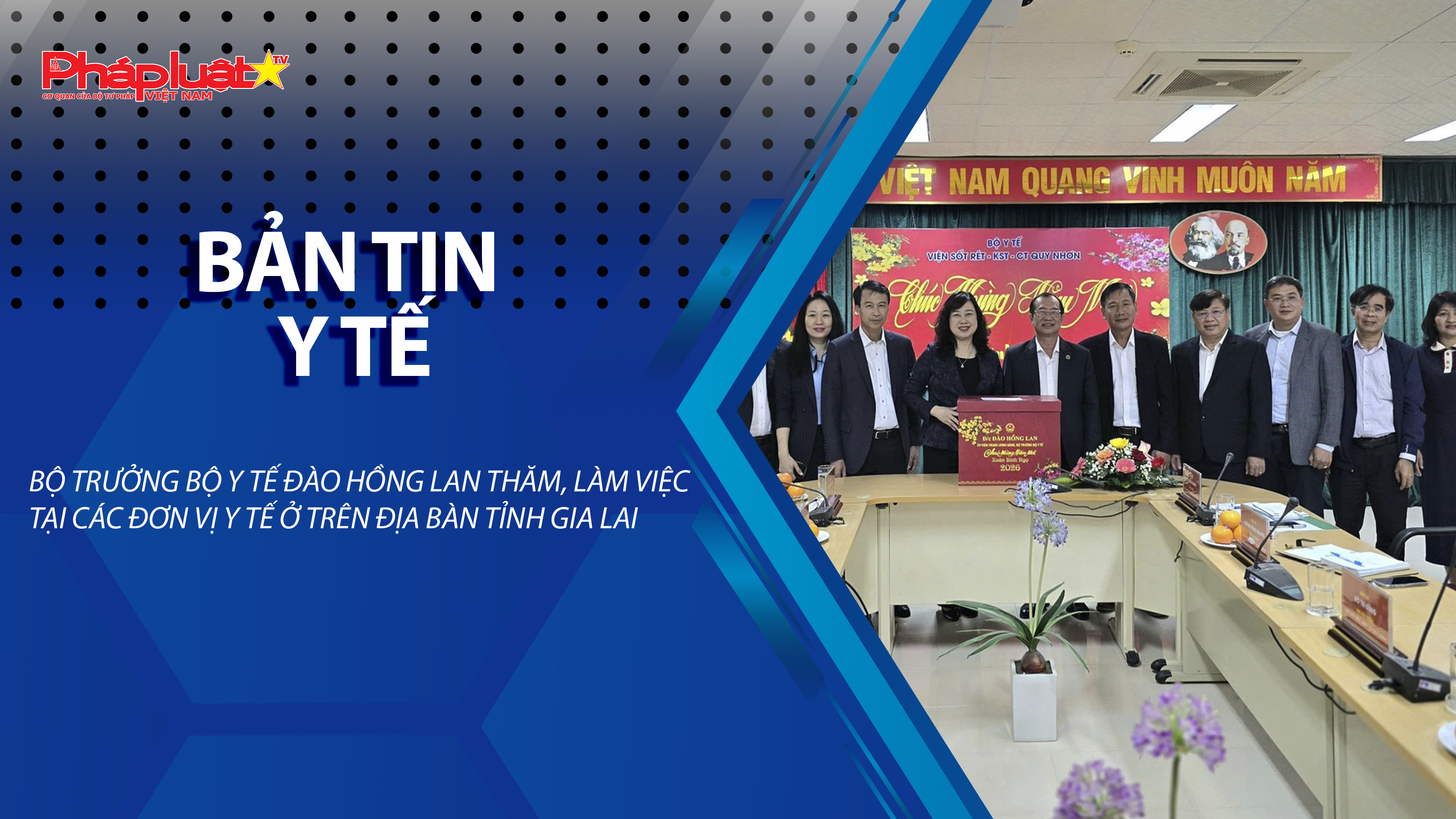 Bản tin Y tế (ngày 05/02/2026): Bộ trưởng Bộ Y tế Đào Hồng Lan thăm, làm việc tại các đơn vị y tế ở trên địa bàn tỉnh Gia Lai