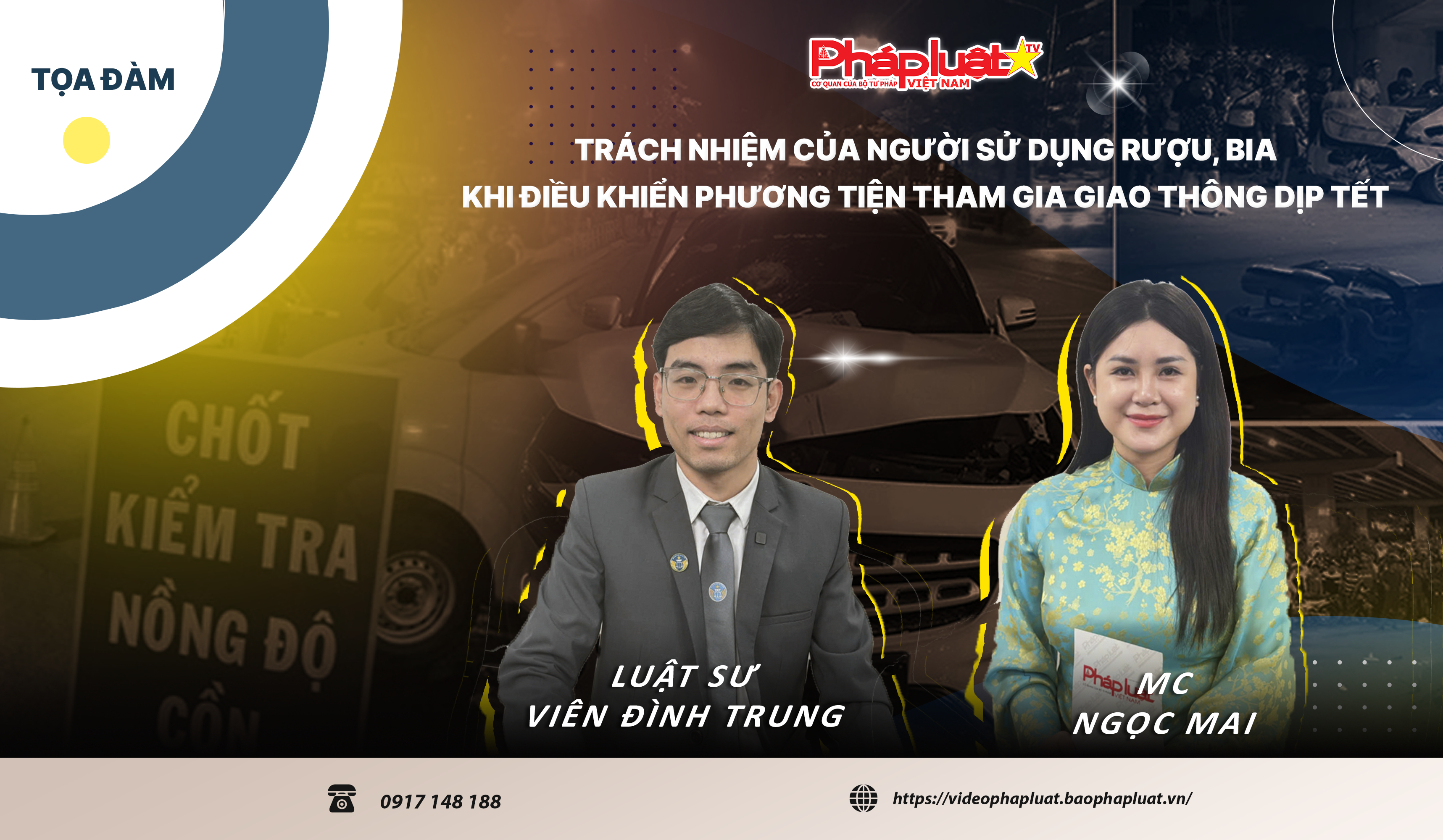 TỌA ĐÀM PHÁP LUẬT: Trách nhiệm của người sử dụng rượu, bia khi điều khiển phương tiện tham gia giao thông dịp Tết