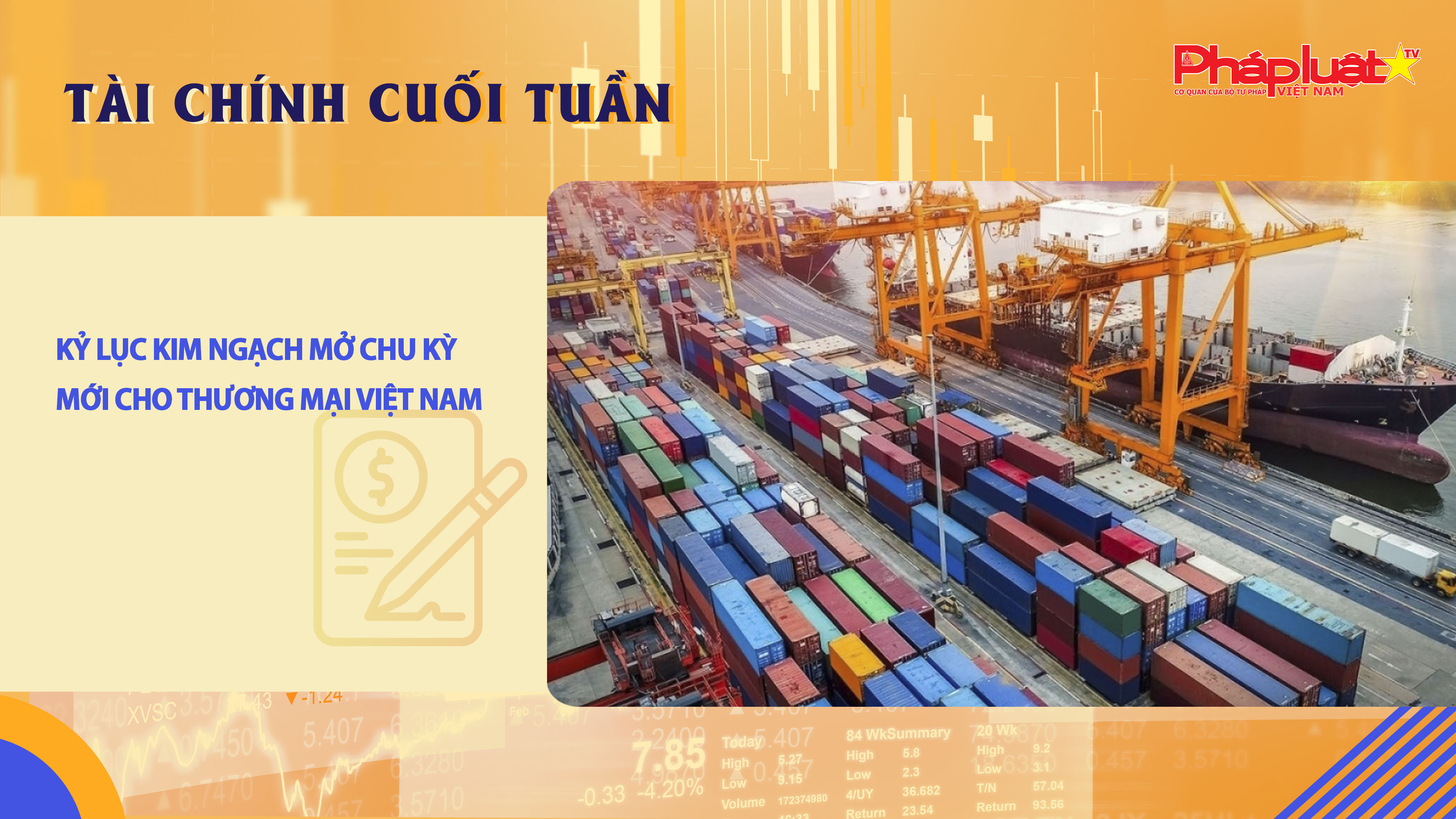 Bản tin Tài chính Cuối tuần (9/2 – 13/2): Kỷ lục kim ngạch mở chu kỳ mới cho thương mại Việt Nam
