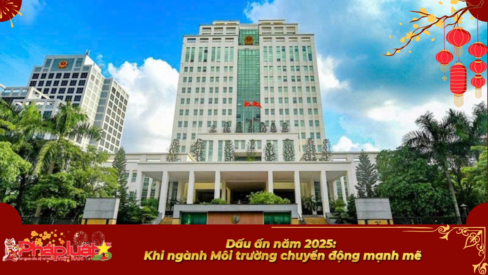 Dấu ấn năm 2025: Khi ngành Môi trường chuyển động mạnh mẽ