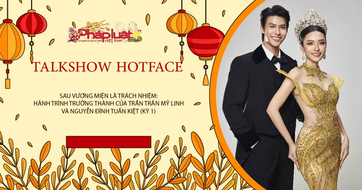 TALKSHOW: Sau vương miện là trách nhiệm: Hành trình trưởng thành của Trần Trân Mỹ Linh và Nguyễn Đình Tuấn Kiệt (Kỳ 1)