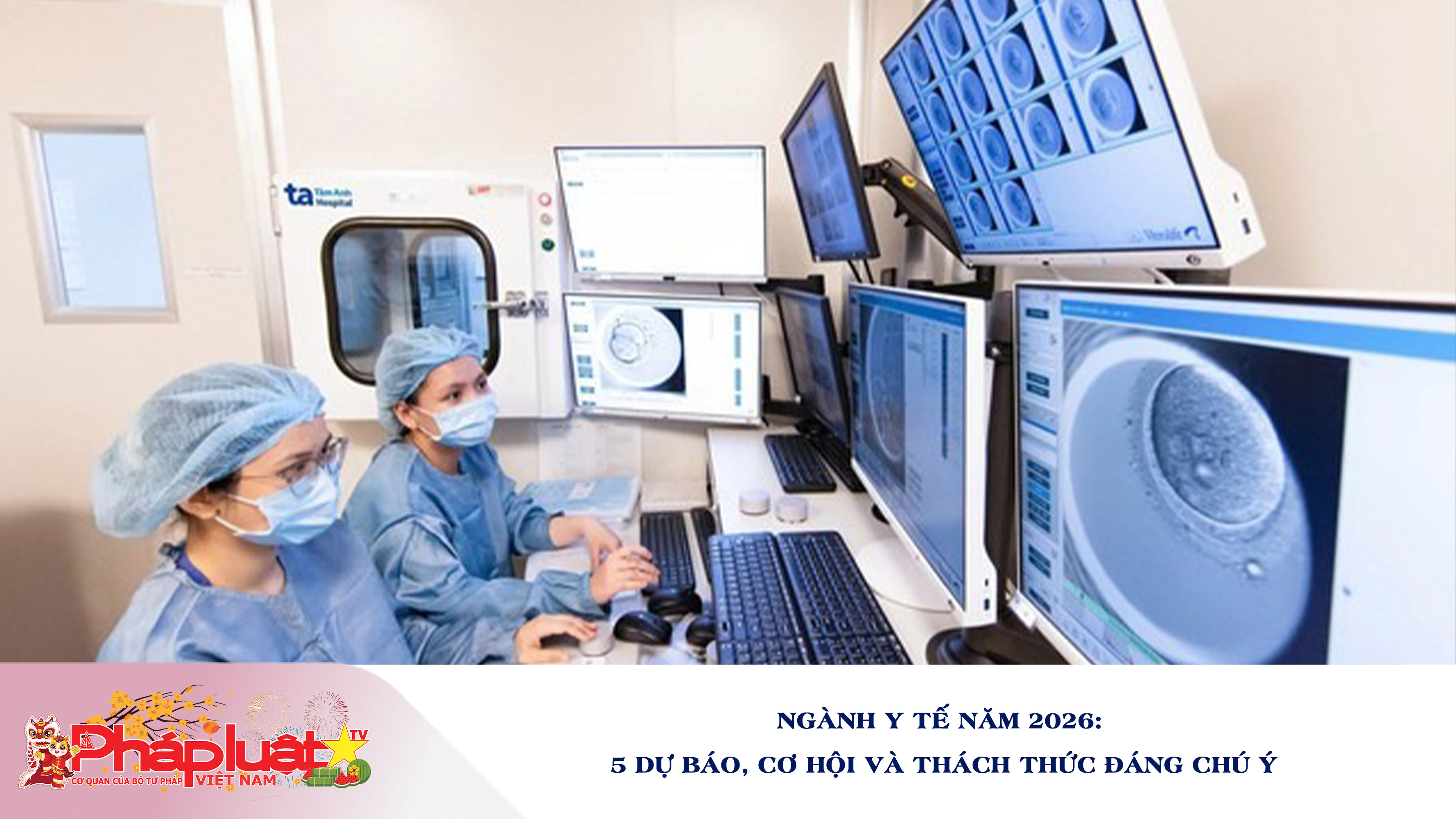 Ngành Y tế năm 2026: 5 dự báo, cơ hội và thách thức đáng chú ý 