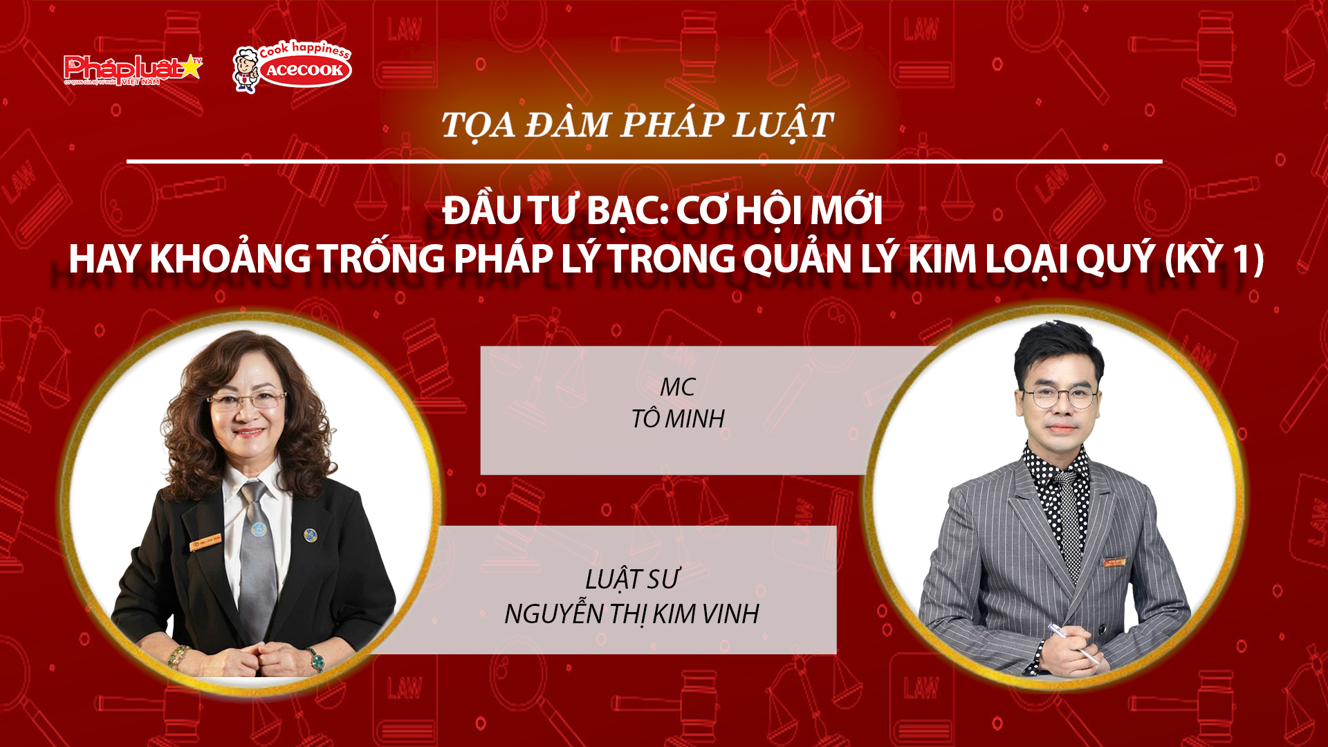 Tọa đàm Pháp Luật Trực Tuyến: Đầu tư bạc: Cơ hội mới hay khoảng trống pháp lý trong quản lý kim loại quý (Kỳ 1)