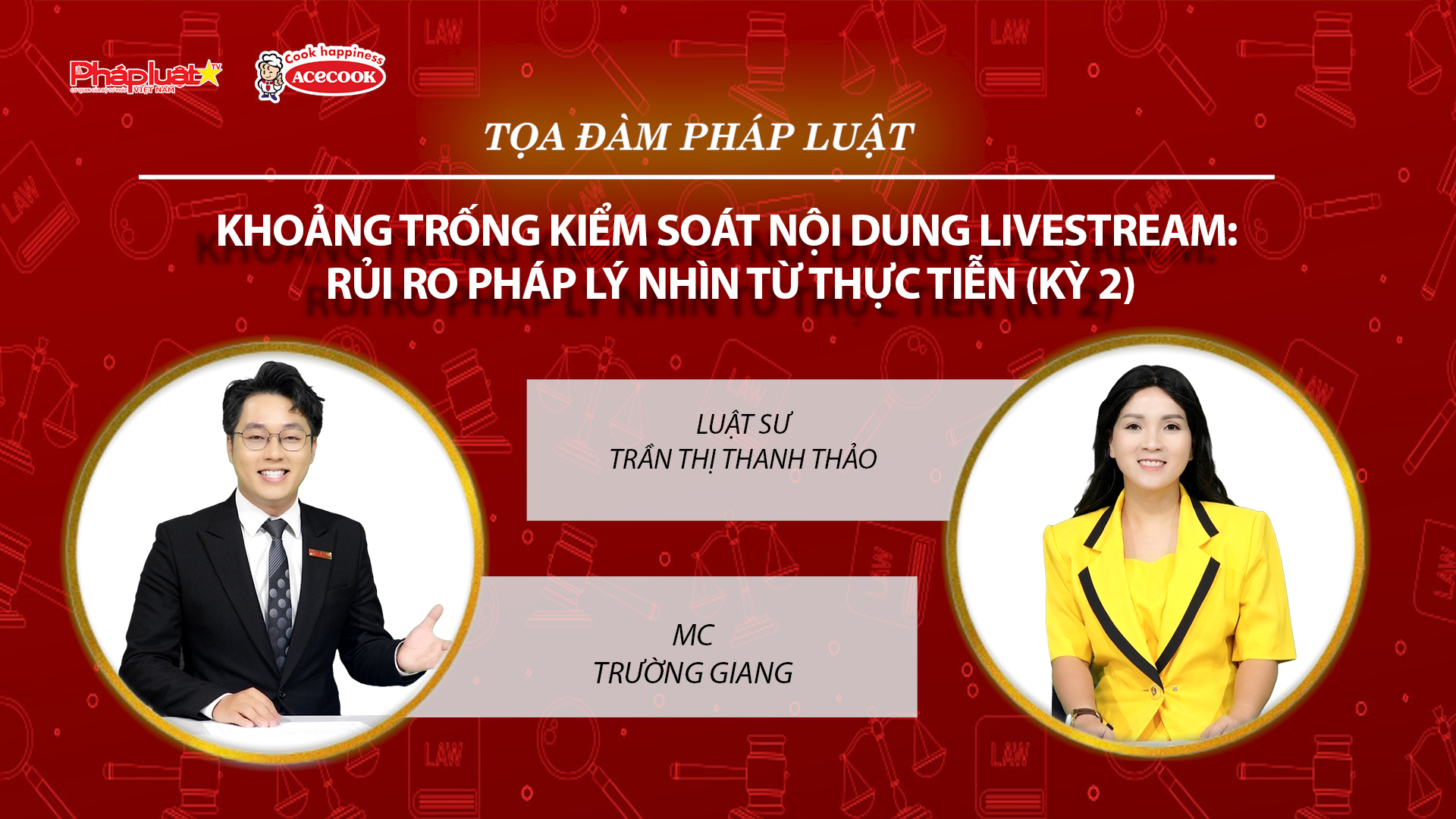 Tọa đàm Pháp Luật Trực Tuyến: Khoảng trống kiểm soát nội dung livestream: Rủi ro pháp lý nhìn từ thực tiễn (Kỳ 2)
