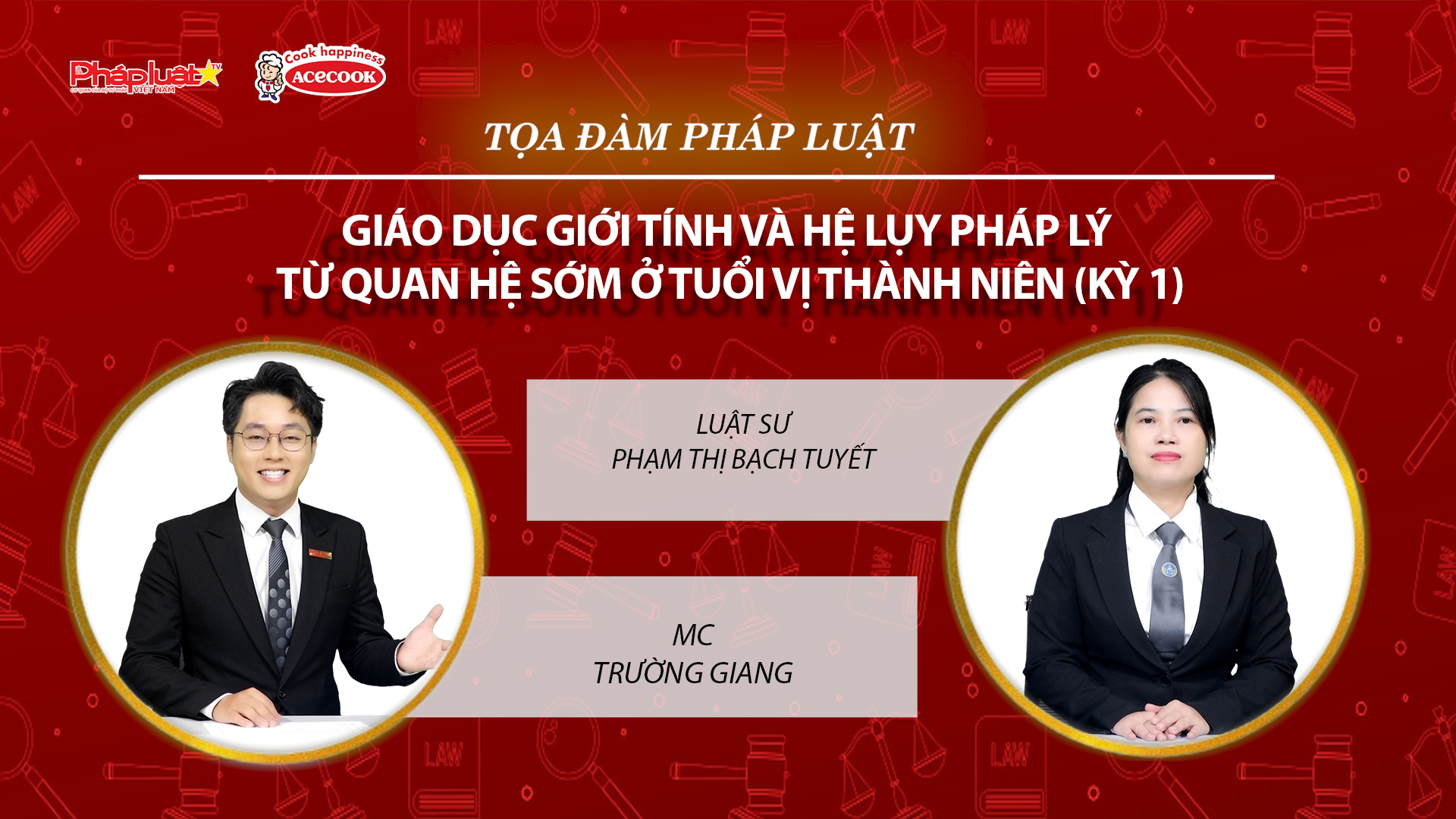 Tọa đàm Pháp Luật Trực Tuyến: Giáo dục giới tính và hệ lụy pháp lý từ quan hệ sớm ở tuổi vị thành niên (Kỳ 1)