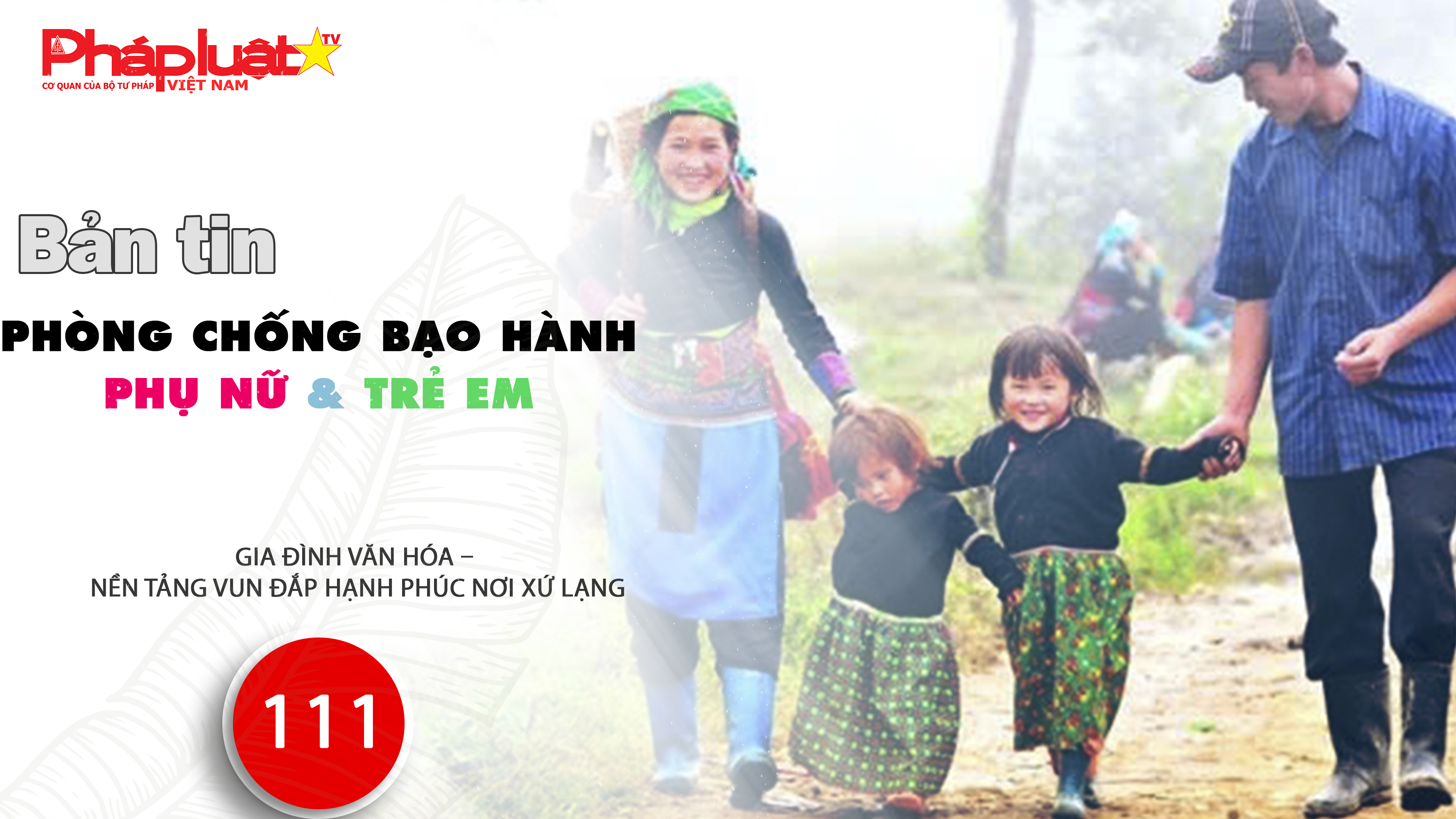 Bản tin Phòng chống Bạo hành Phụ nữ và Trẻ em (ngày 24/02/2026): Gia đình văn hóa – Nền tảng vun đắp hạnh phúc nơi Xứ Lạng