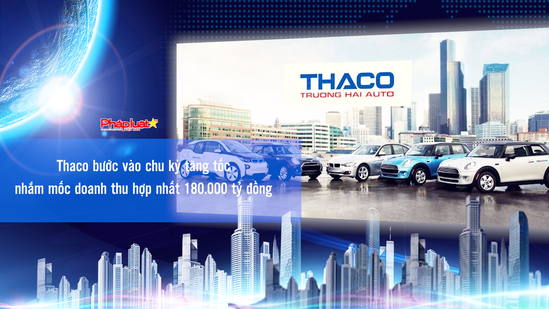 Bản tin Doanh nghiệp và Hội nhập (ngày 27/2/2026): Thaco bước vào chu kỳ tăng tốc, nhắm mốc doanh thu hợp nhất 180.000 tỷ đồng