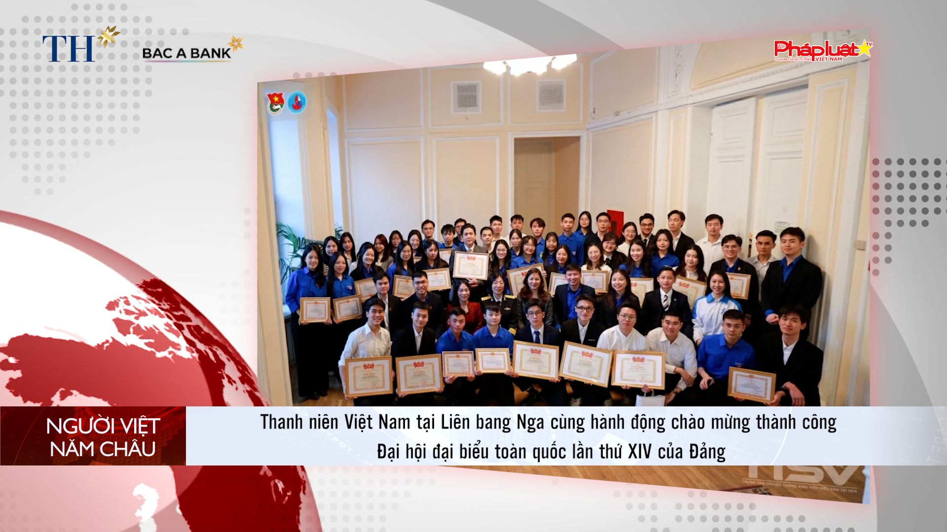 Bản tin Người Việt năm Châu (1/3/2026):   Thanh niên Việt Nam tại Liên bang Nga cùng hành động chào mừng thành công Đại hội đại biểu toàn quốc lần thứ XIV của Đảng
