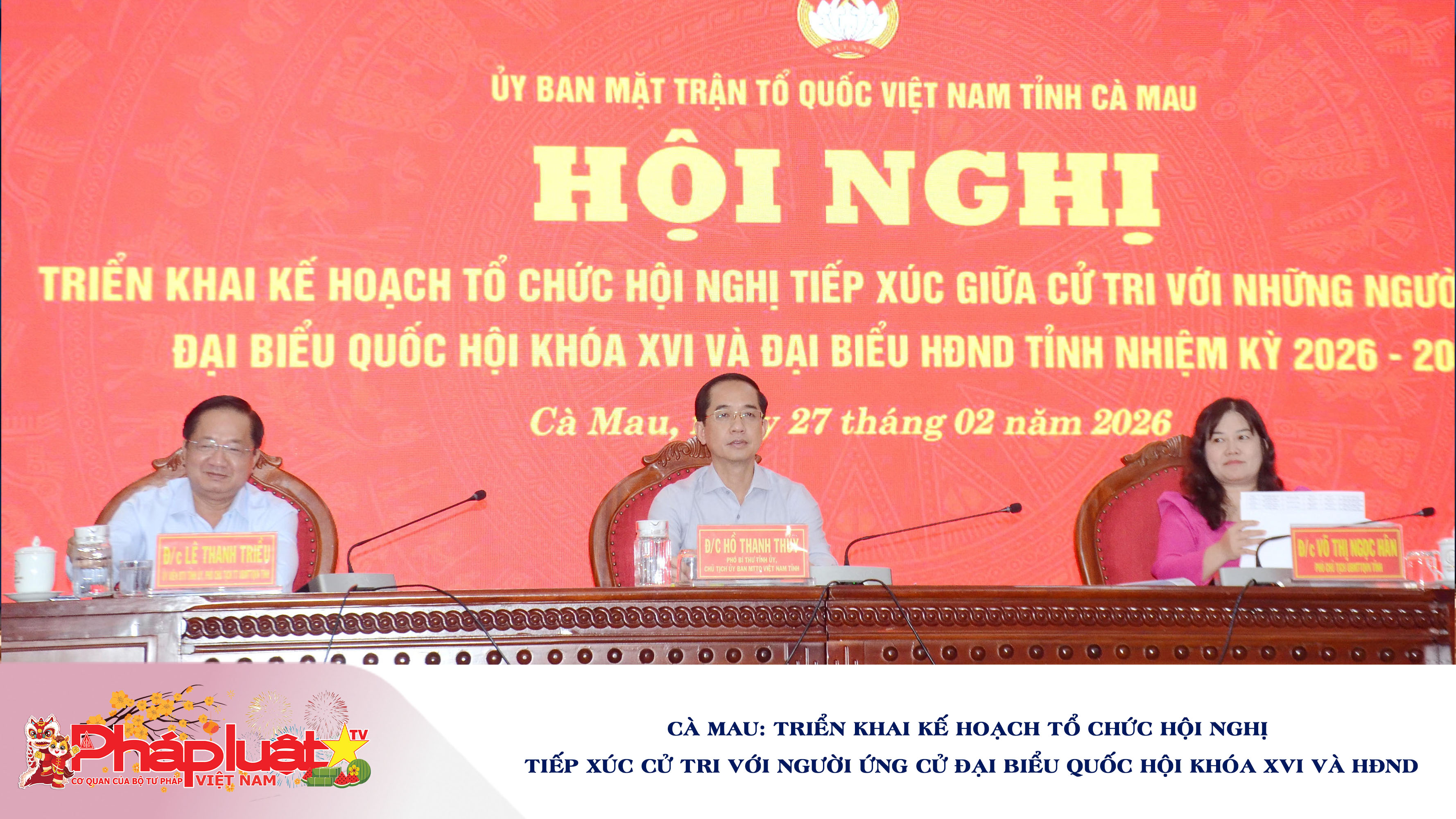 Cà Mau: Triển khai kế hoạch tổ chức Hội nghị tiếp xúc cử tri với người ứng cử đại biểu Quốc hội khóa XVI và HĐND tỉnh
