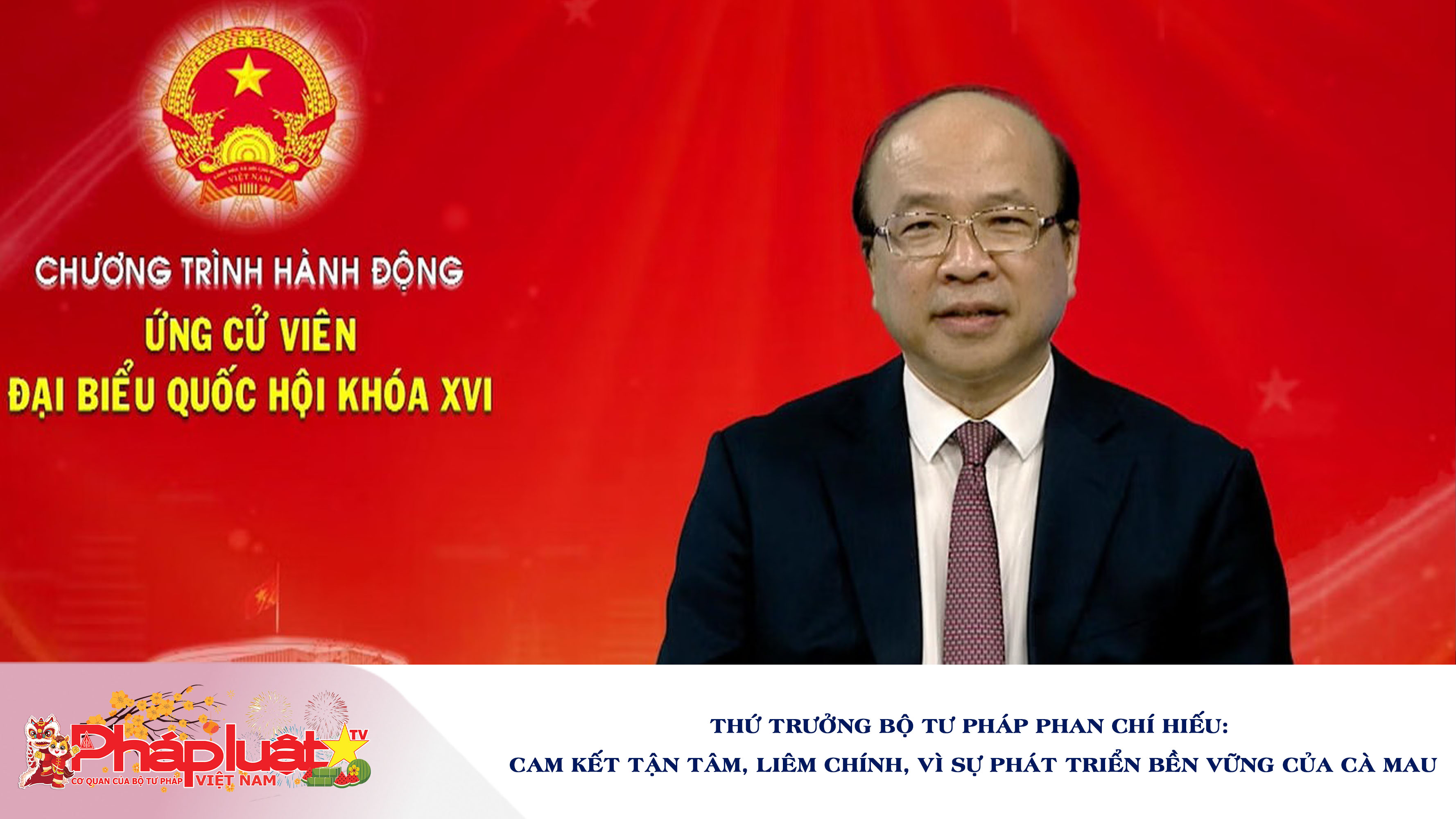 Thứ trưởng Bộ Tư pháp Phan Chí Hiếu: Cam kết tận tâm, liêm chính, vì sự phát triển bền vững của Cà Mau