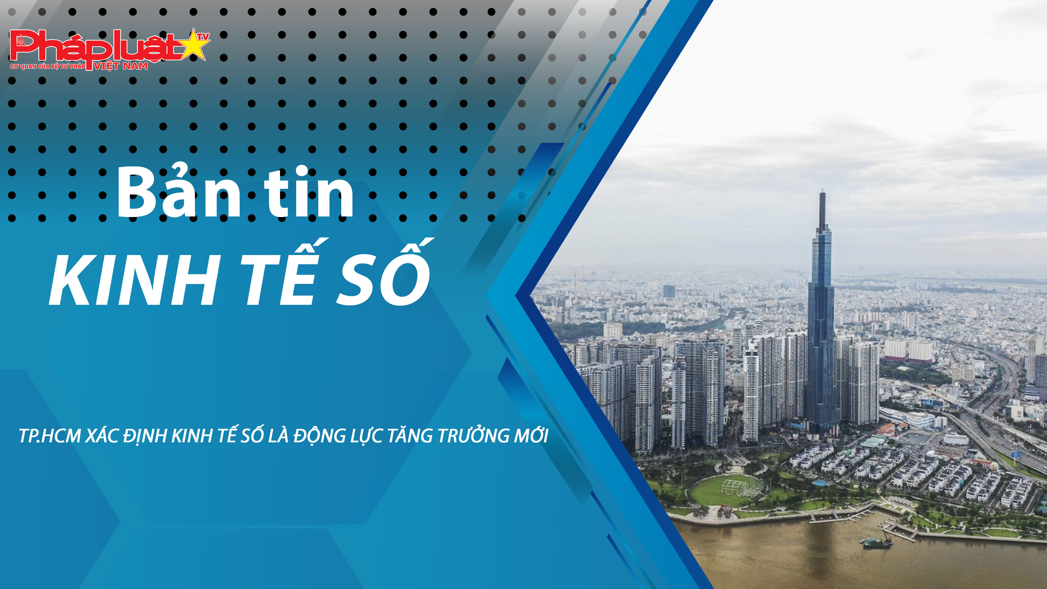 Chuyên đề Kinh tế số (ngày 03/03/2026) – TP.HCM xác định kinh tế số là động lực tăng trưởng mới