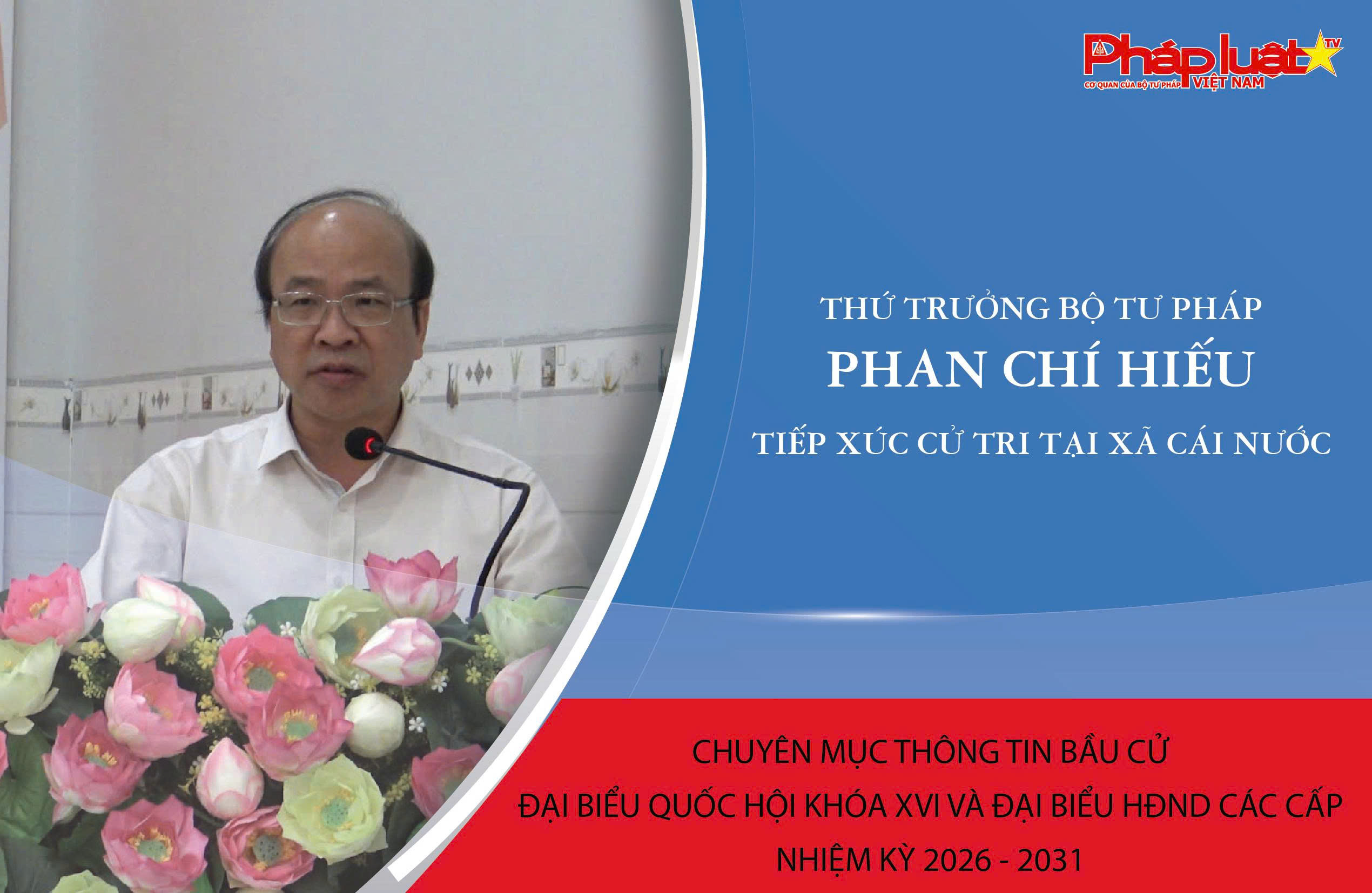 Thứ trưởng Bộ Tư pháp Phan Chí Hiếu tiếp xúc cử tri tại xã Cái Nước.