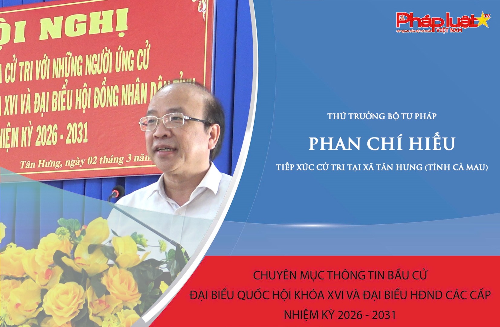 Thứ trưởng Bộ Tư pháp Phan Chí Hiếu tiếp xúc cử tri tại xã Tân Hưng (tỉnh Cà Mau)