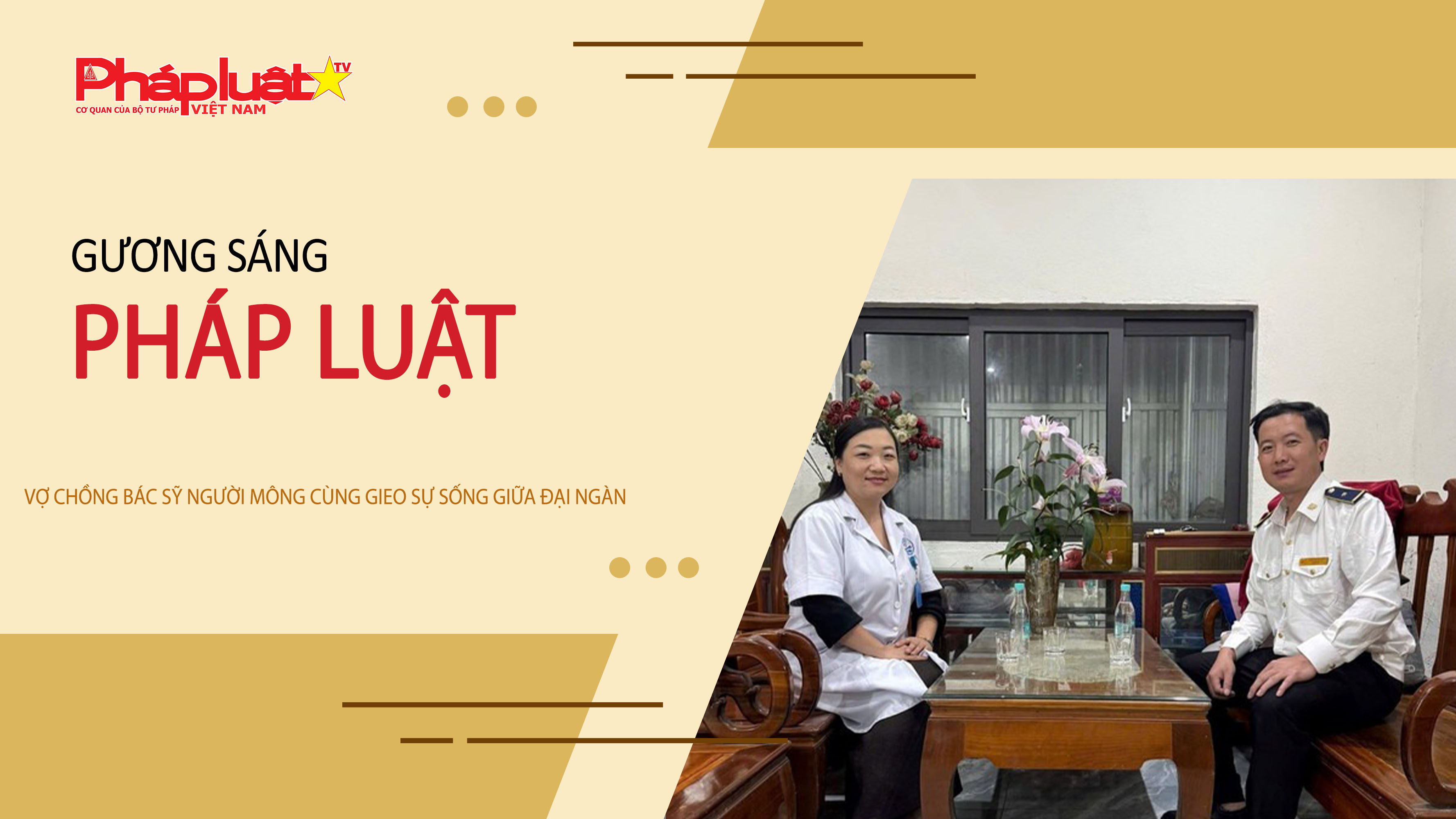 Bản tin Gương sáng Pháp luật (ngày 4/3/2026): Vợ chồng bác sỹ người Mông cùng gieo sự sống giữa đại ngàn