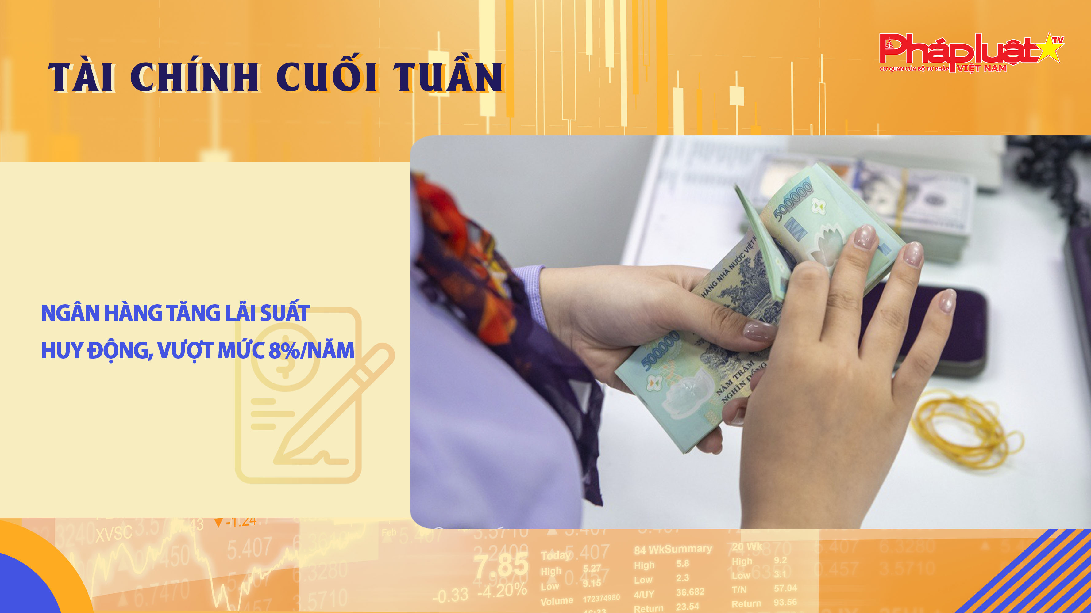 Bản tin Tài chính Cuối tuần (2/3-7/3):  Ngân hàng tăng lãi suất huy động, vượt mức 8%/năm